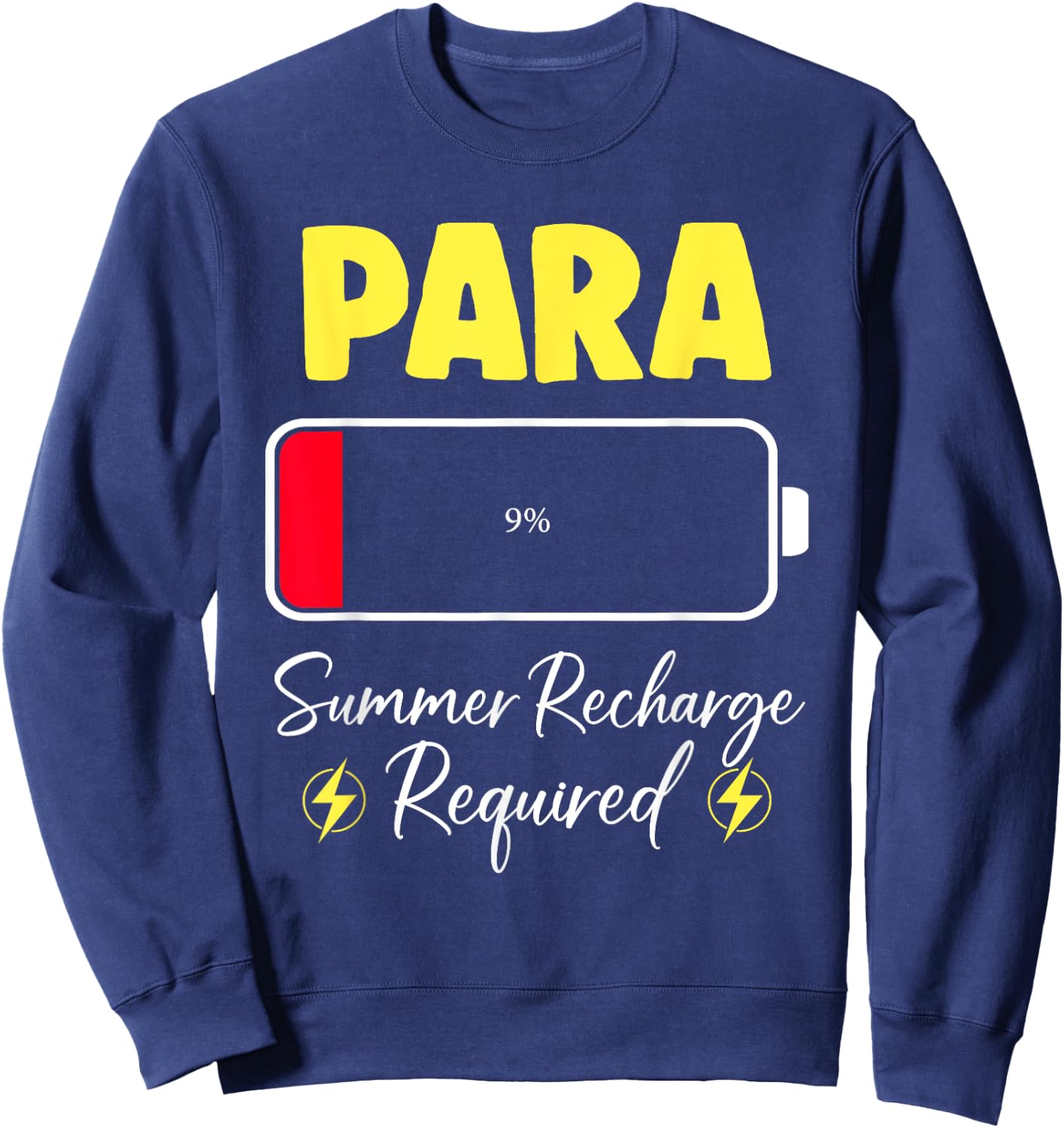 Paraprofessional Summer Recharge Required Last Day School Sweatshirt - Sweatshirt | Navy