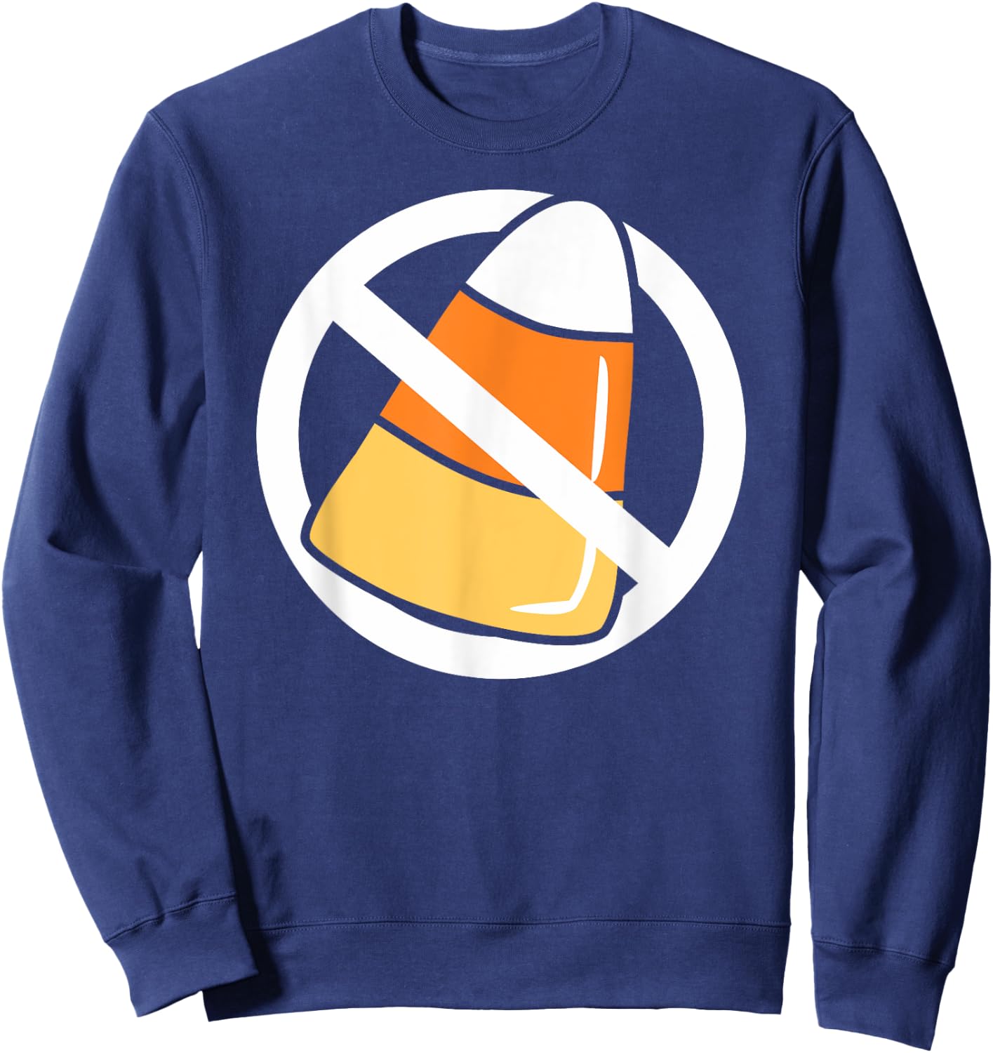 I Hate Don't Like Candy Corn Funny Halloween Sweatshirt - Sweatshirt | Navy