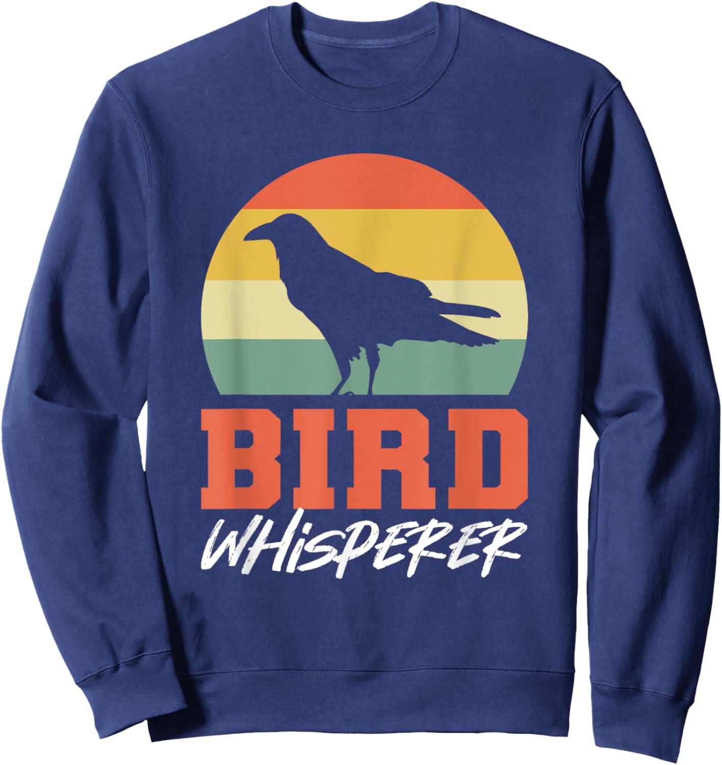 Bird Whisperer Birds Owner Sweatshirt - Sweatshirt | Navy
