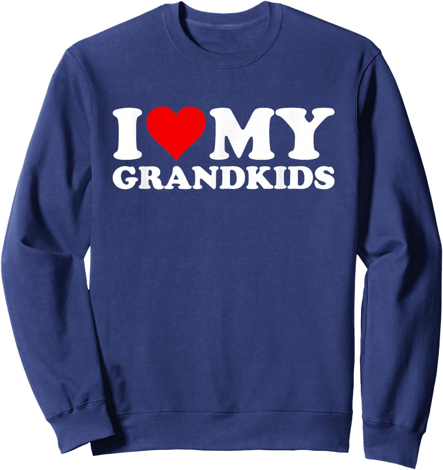 I Love Heart My Grandkids Grandchildren Grand Daughter Son Sweatshirt - Sweatshirt | Navy