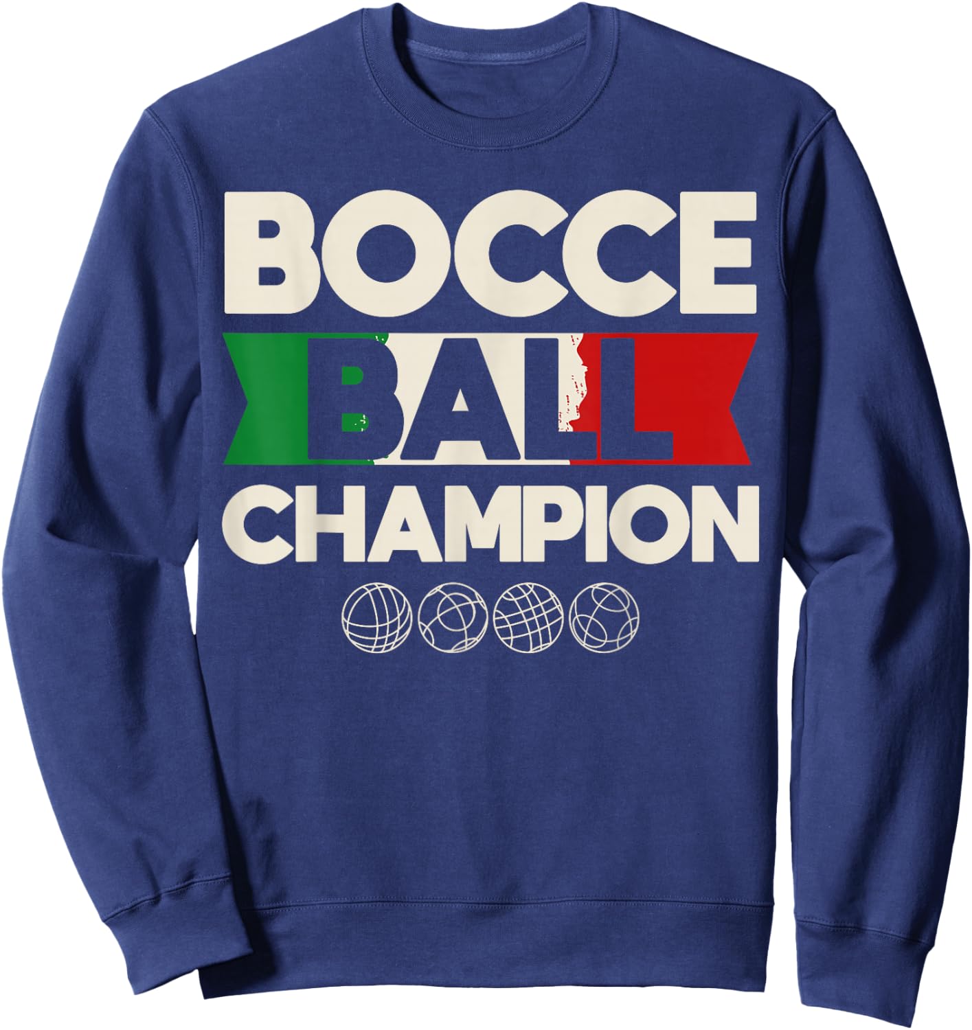 Bocce Ball Champion Bocce Lover Bocci Bocce Player Sweatshirt - Sweatshirt | Navy