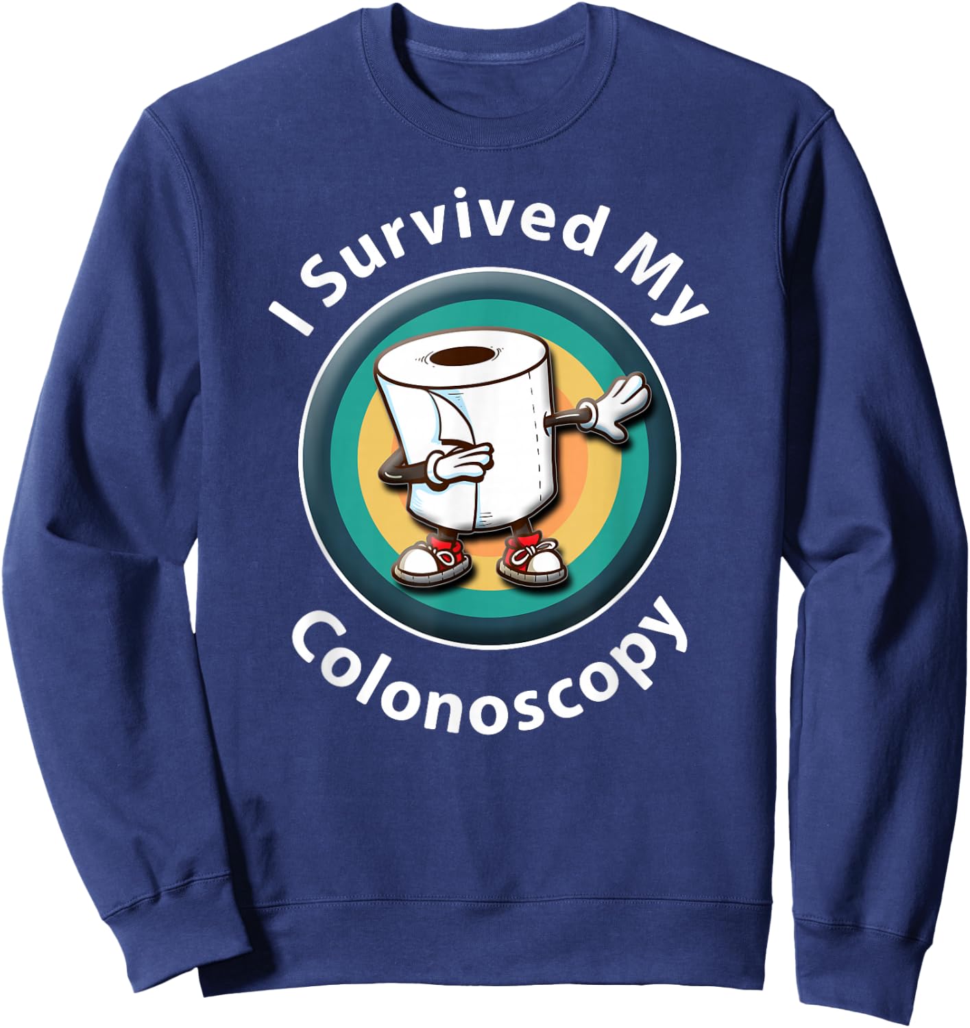I Survived My Colonoscopy Survivor - Funny Hospital Patient Sweatshirt - Sweatshirt | Navy