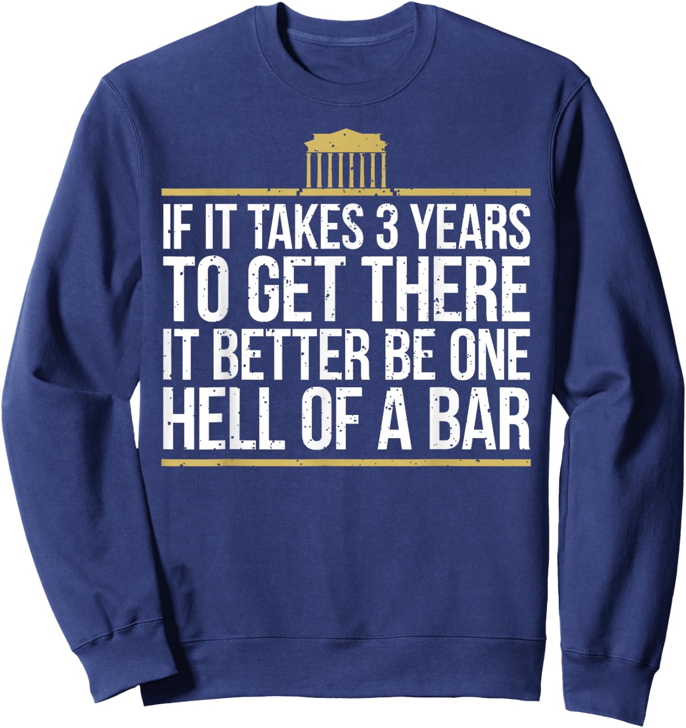 Law School Graduate - Exam Law Student Sweatshirt - Sweatshirt | Navy