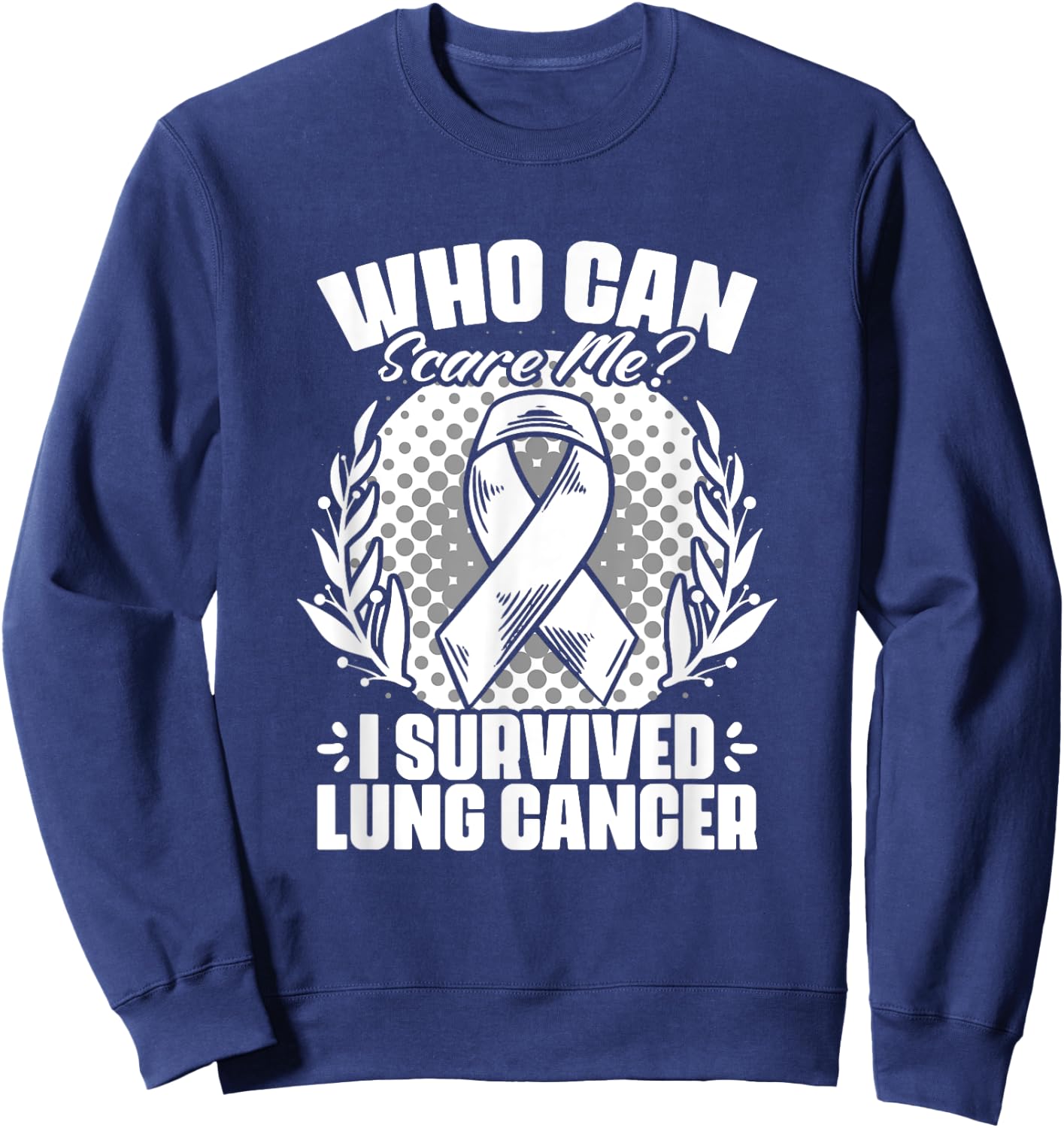 I Survived Lung Cancer Warrior Support Lung Cancer Survivor Sweatshirt - Sweatshirt | Navy