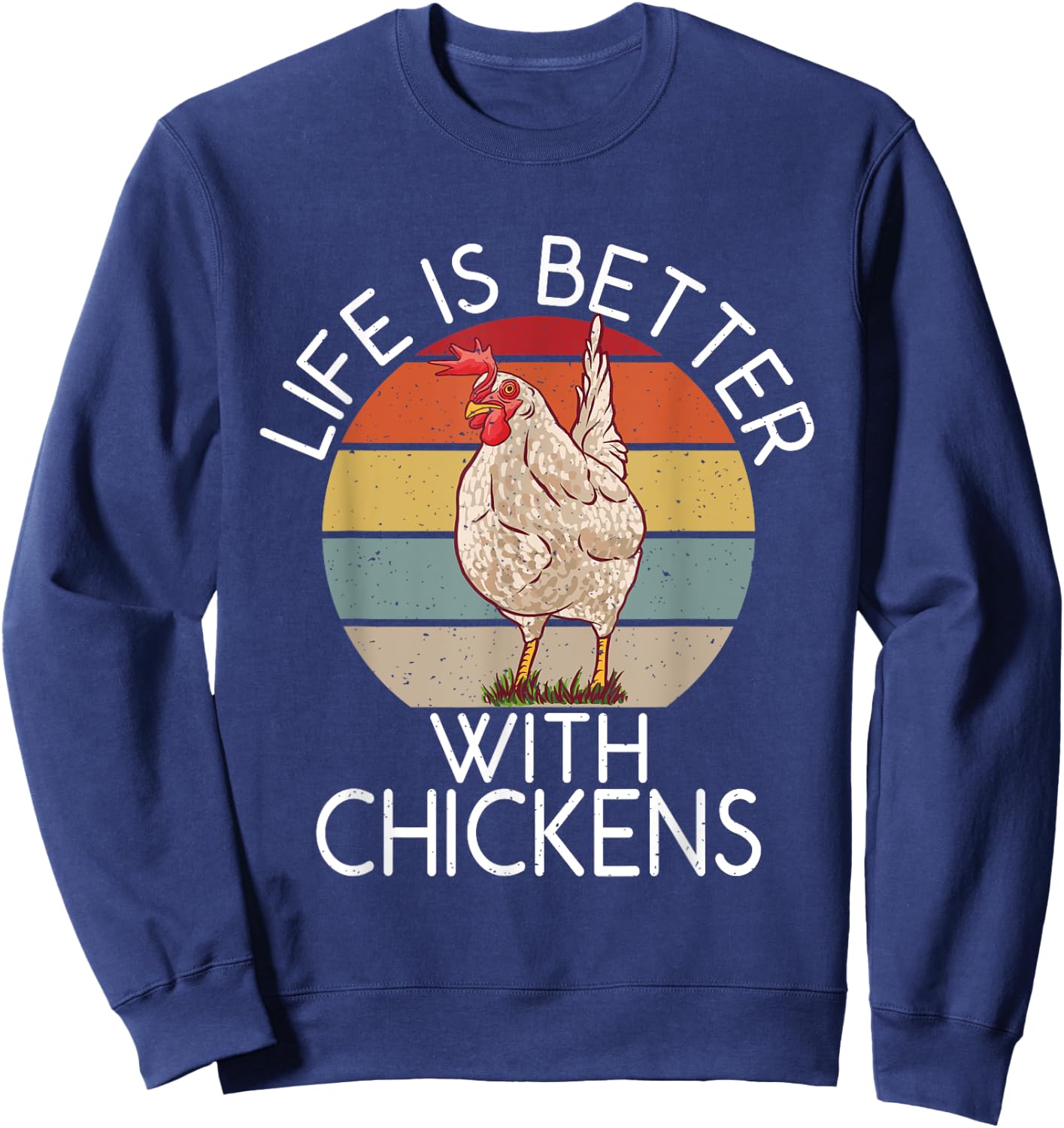 Life is better with Chickens Hen Chicken Lover Sweatshirt - Sweatshirt | Navy