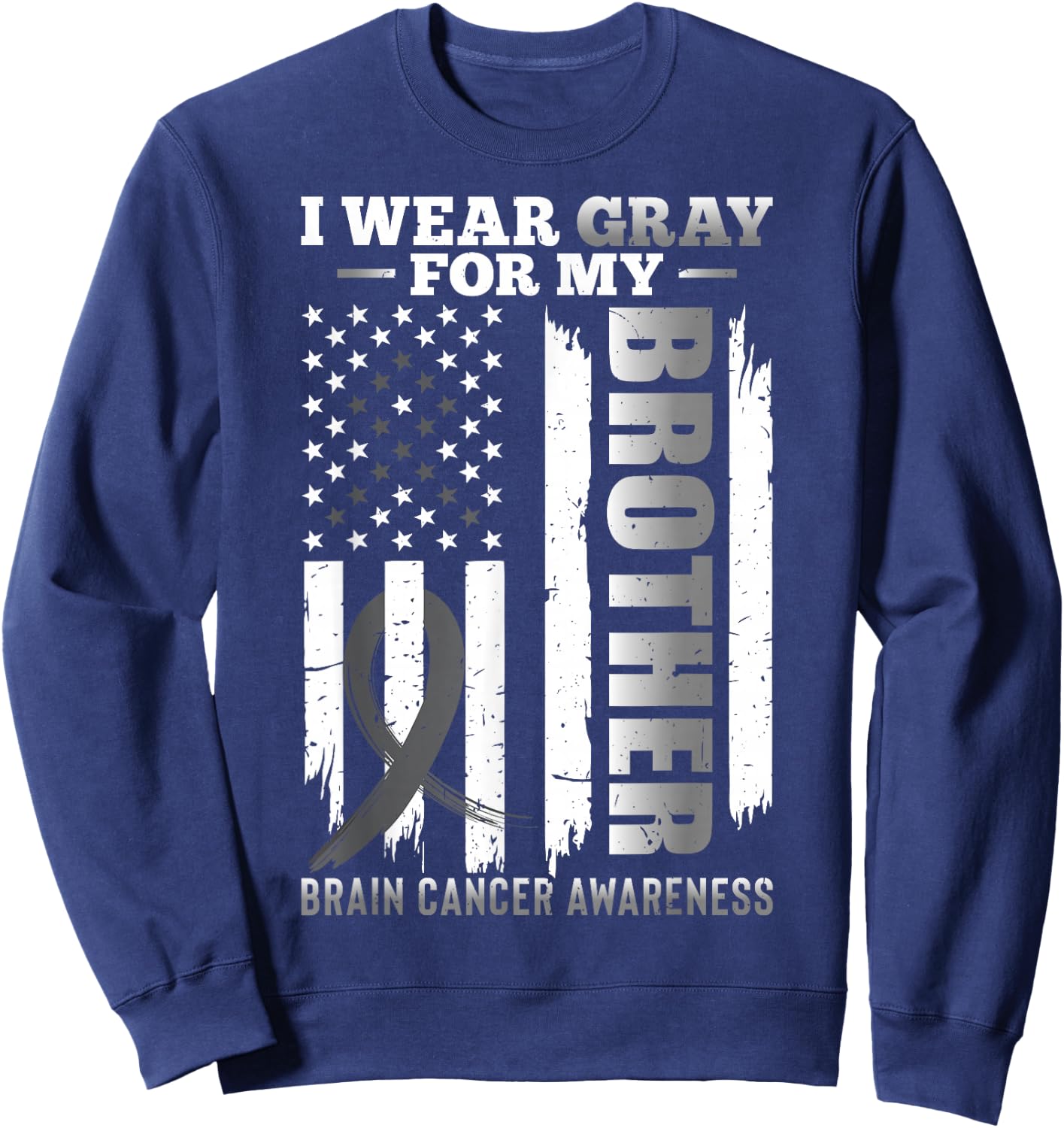 I Wear Gray for My Brother - USA Flag Brain Cancer Awareness Sweatshirt - Sweatshirt | Navy