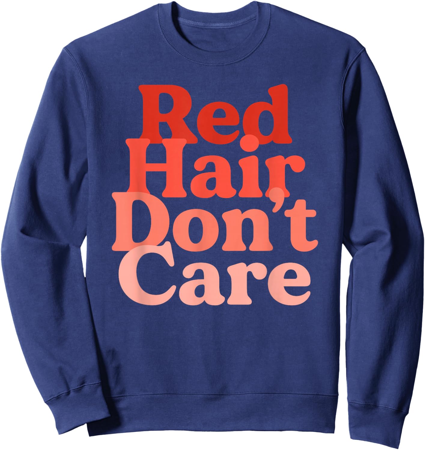 Red Hair Don't Care Funny Redhead Retro Ginger Women Sweatshirt - Sweatshirt | Navy