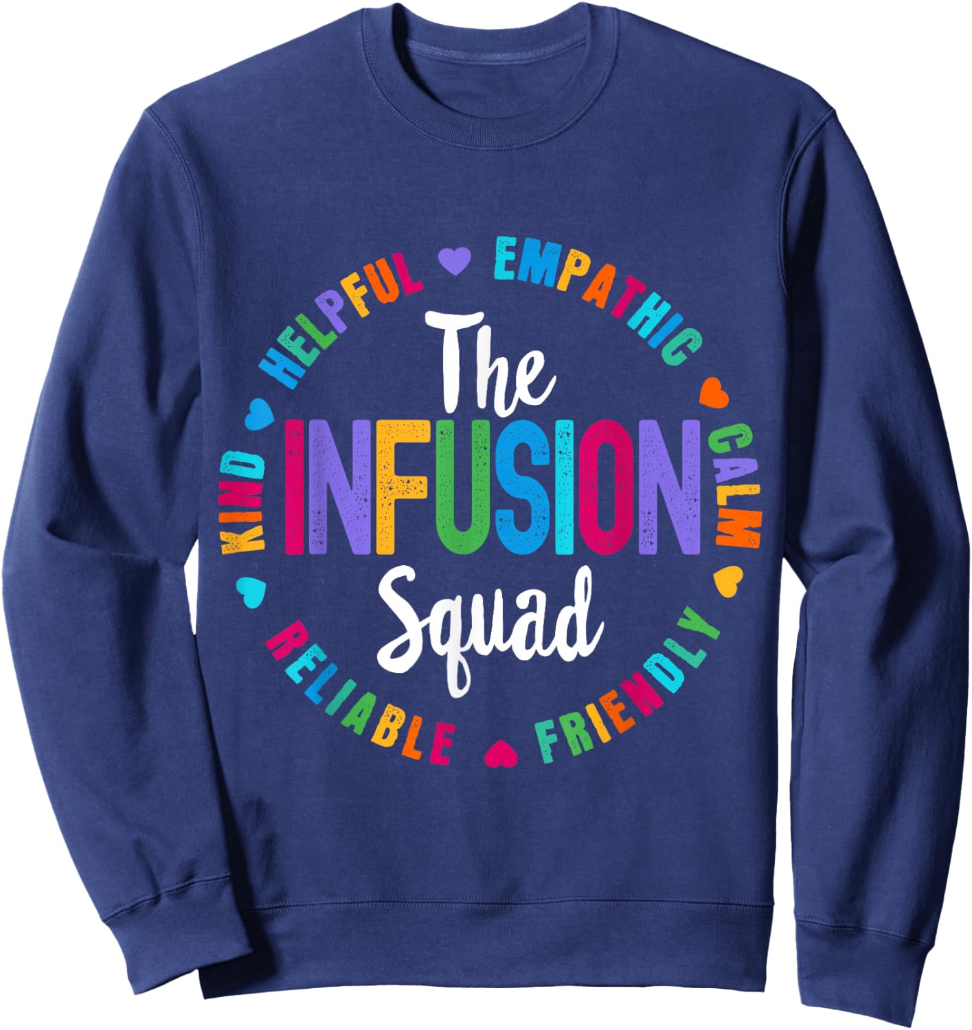 Chemo The Infusion Squad Oncology Nurse Nursing School Sweatshirt - Sweatshirt | Navy