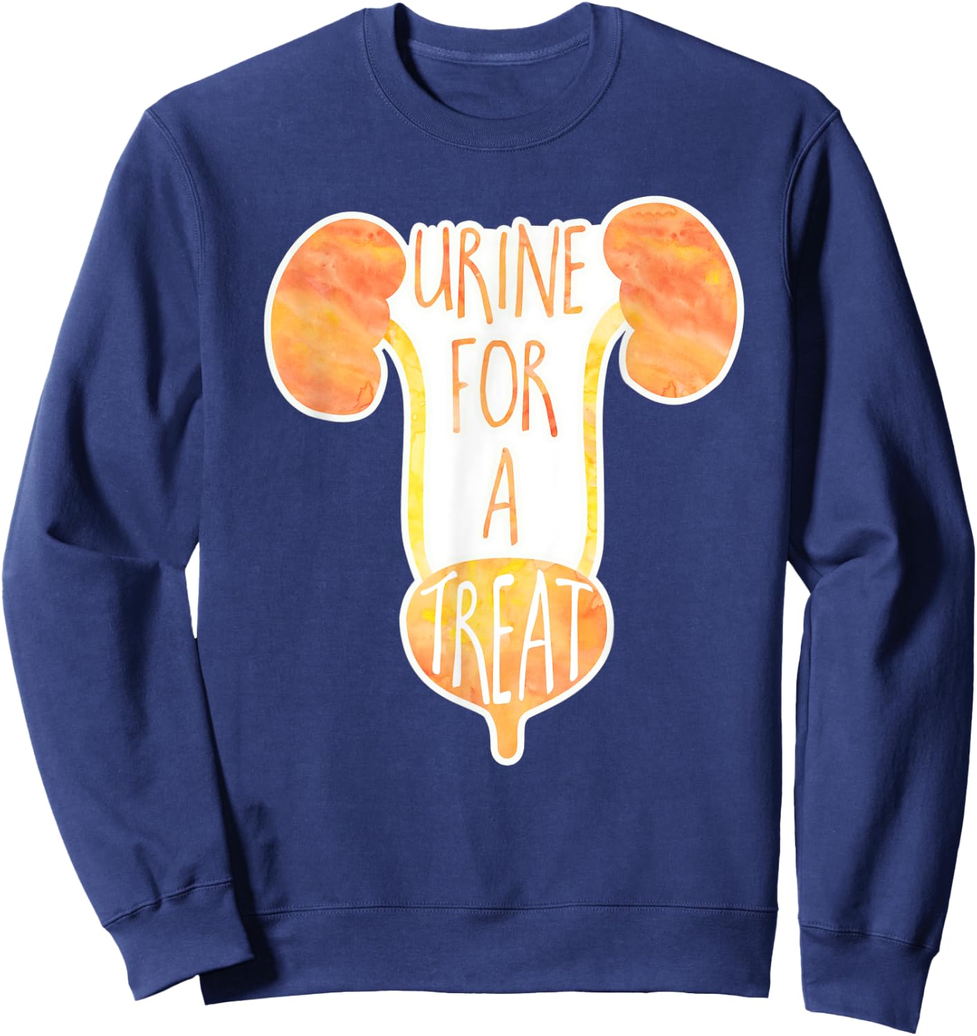 Funny medical pun - Urine for a treat! - urology gifts funny Sweatshirt - Sweatshirt | Navy