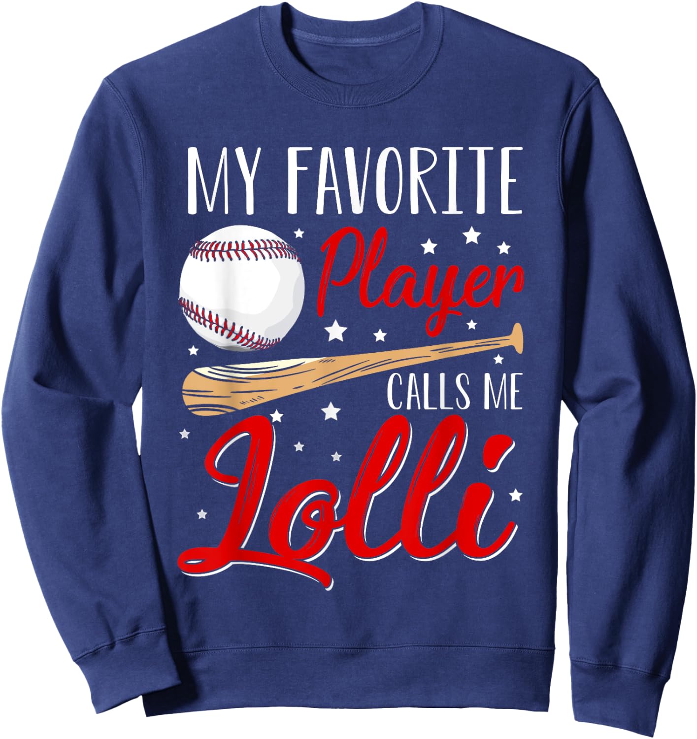 Baseball My Favorite Player Calls Me Lolli Heart Grandma Sweatshirt - Sweatshirt | Navy