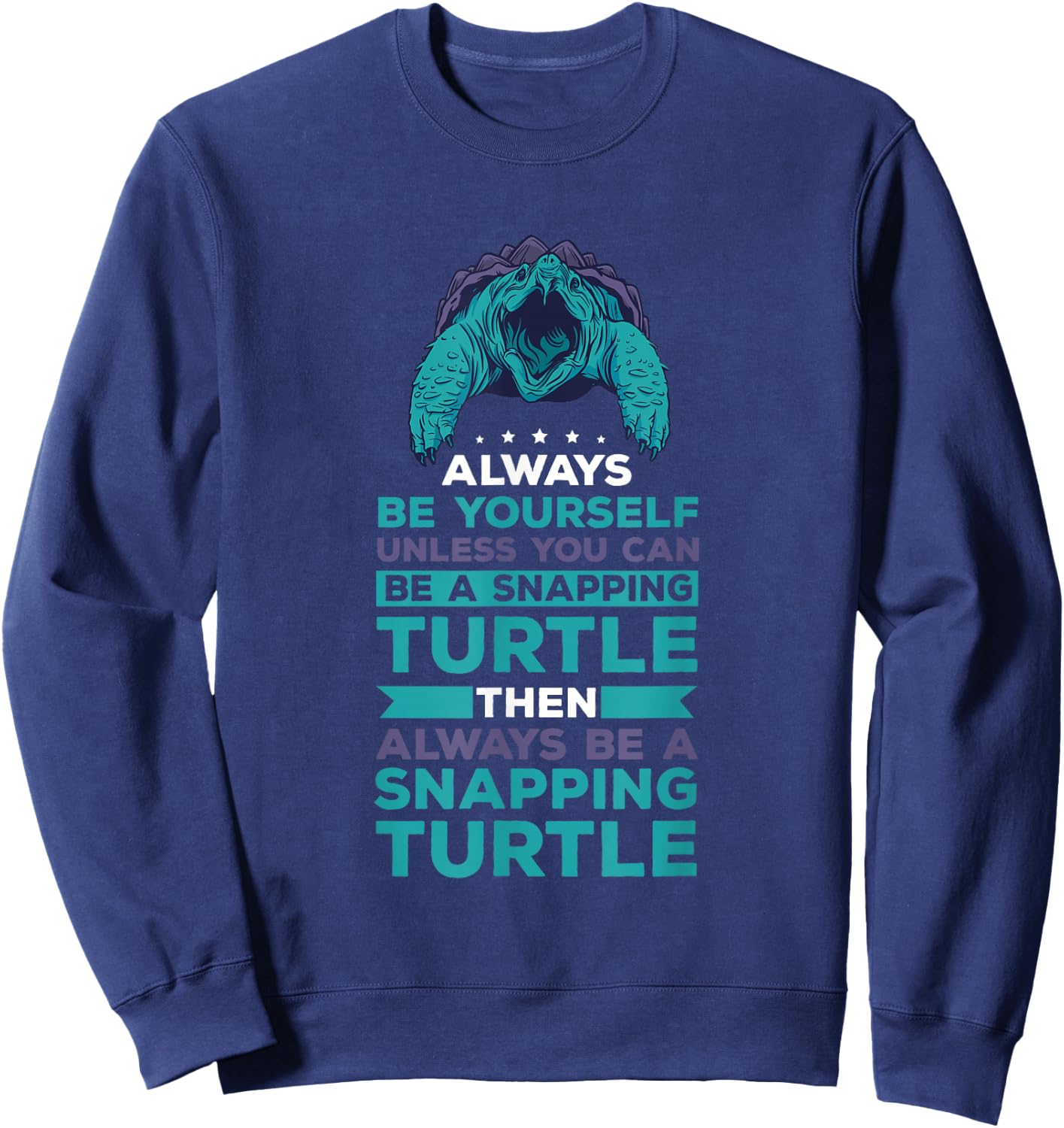 Snapping Turtle What Can I Say Aligator Snapping Turtle Sweatshirt - Sweatshirt | Navy
