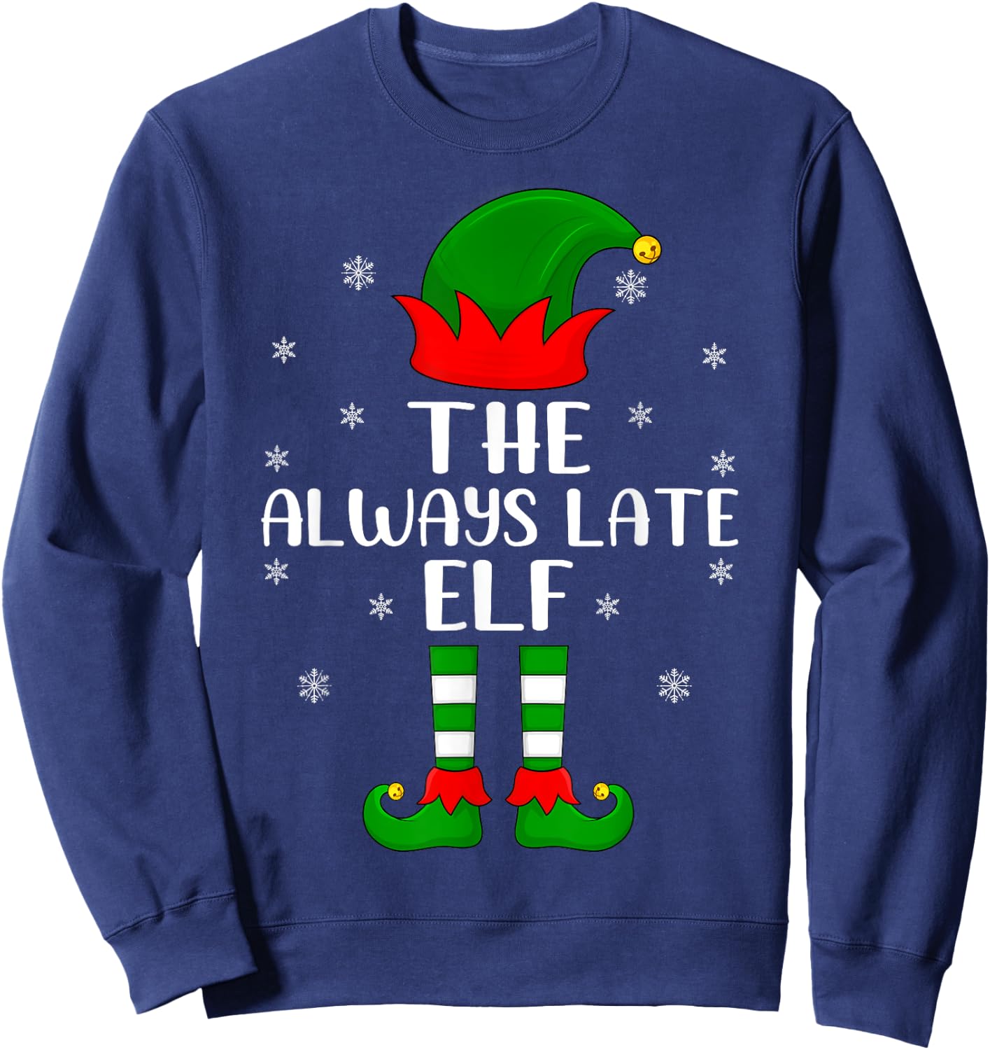 Elf Group Family Matching The Always Late Elf Christmas Sweatshirt - Sweatshirt | Navy