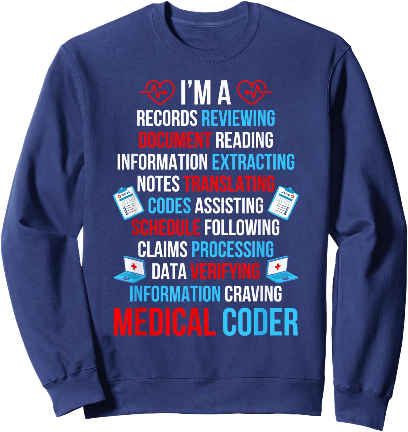 Medical Coder Definition Medical Coding Medical Coders Sweatshirt - Sweatshirt | Navy