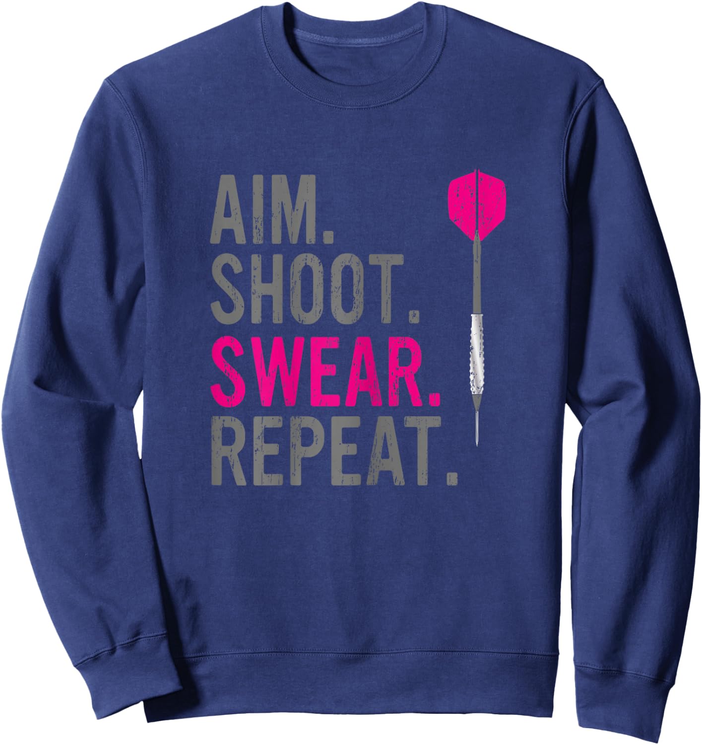 Aim Shoot Swear Repeat - Darts Sweatshirt - Sweatshirt | Navy