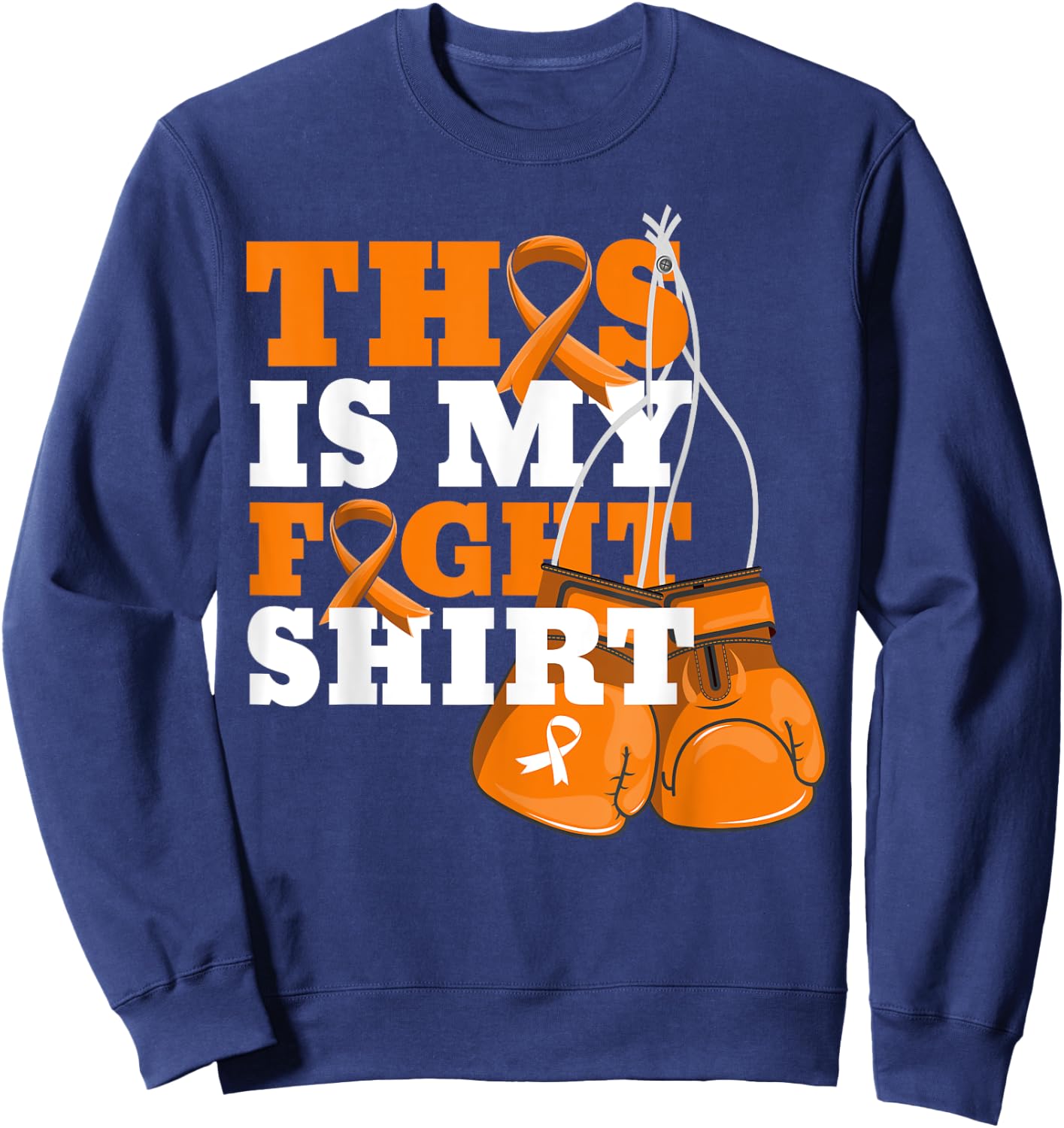 This Is My Fight Shirt Multiple Sclerosis Fighter Strong Men Sweatshirt - Sweatshirt | Navy