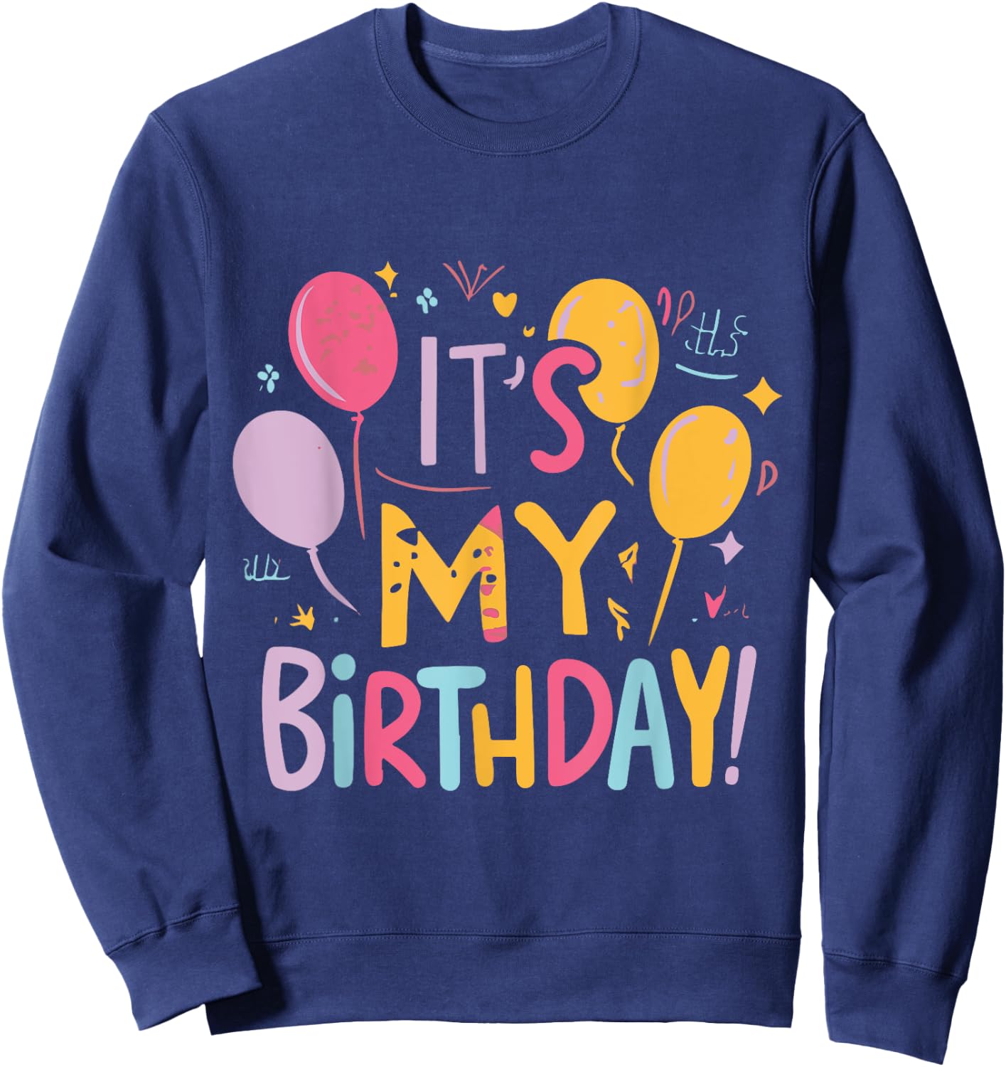It's My Birthday Sweatshirt - Sweatshirt | Navy
