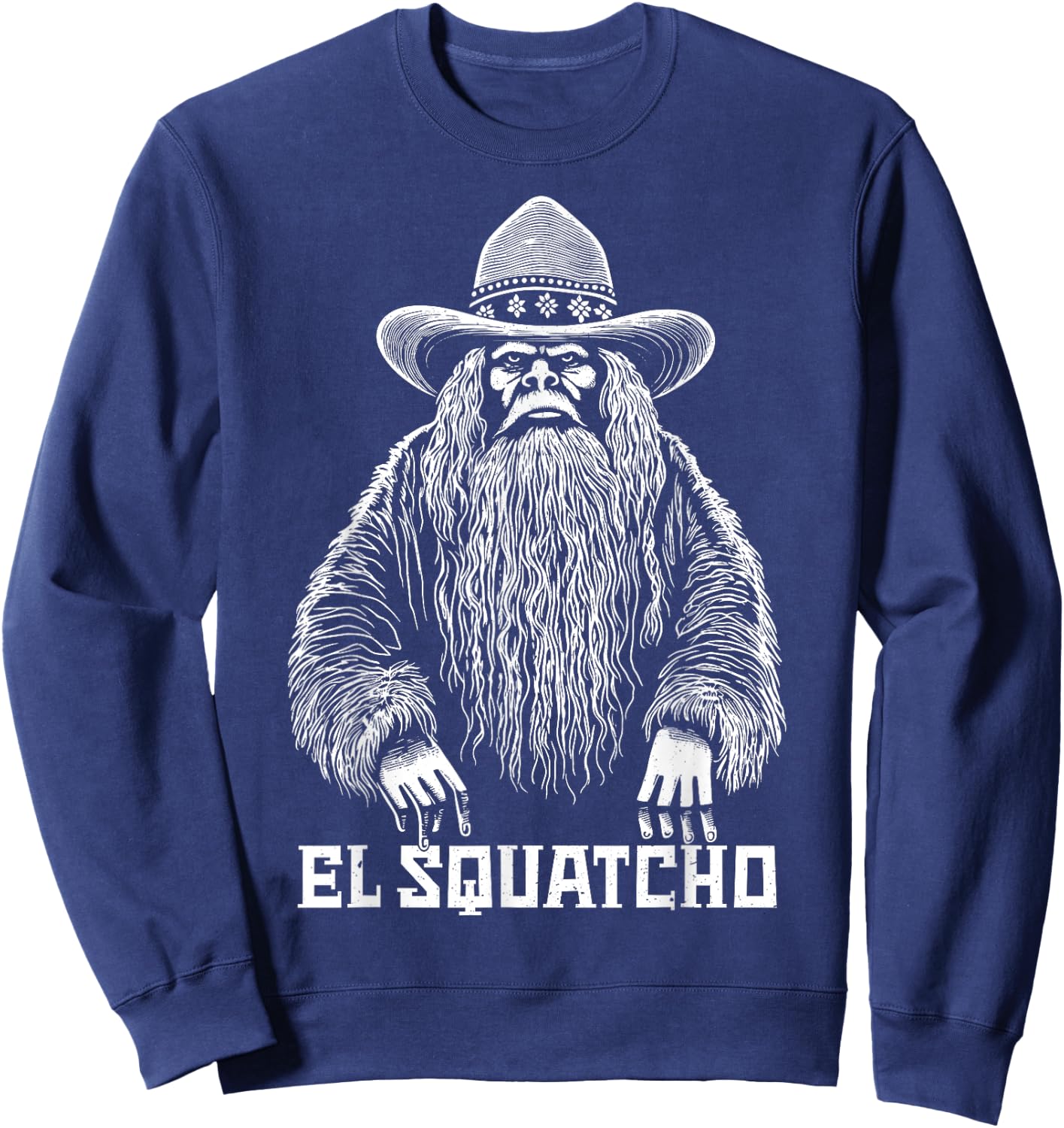 El Squatcho Cowboy Hat – Western Bigfoot Funny Sasquatch Sweatshirt - Sweatshirt | Navy