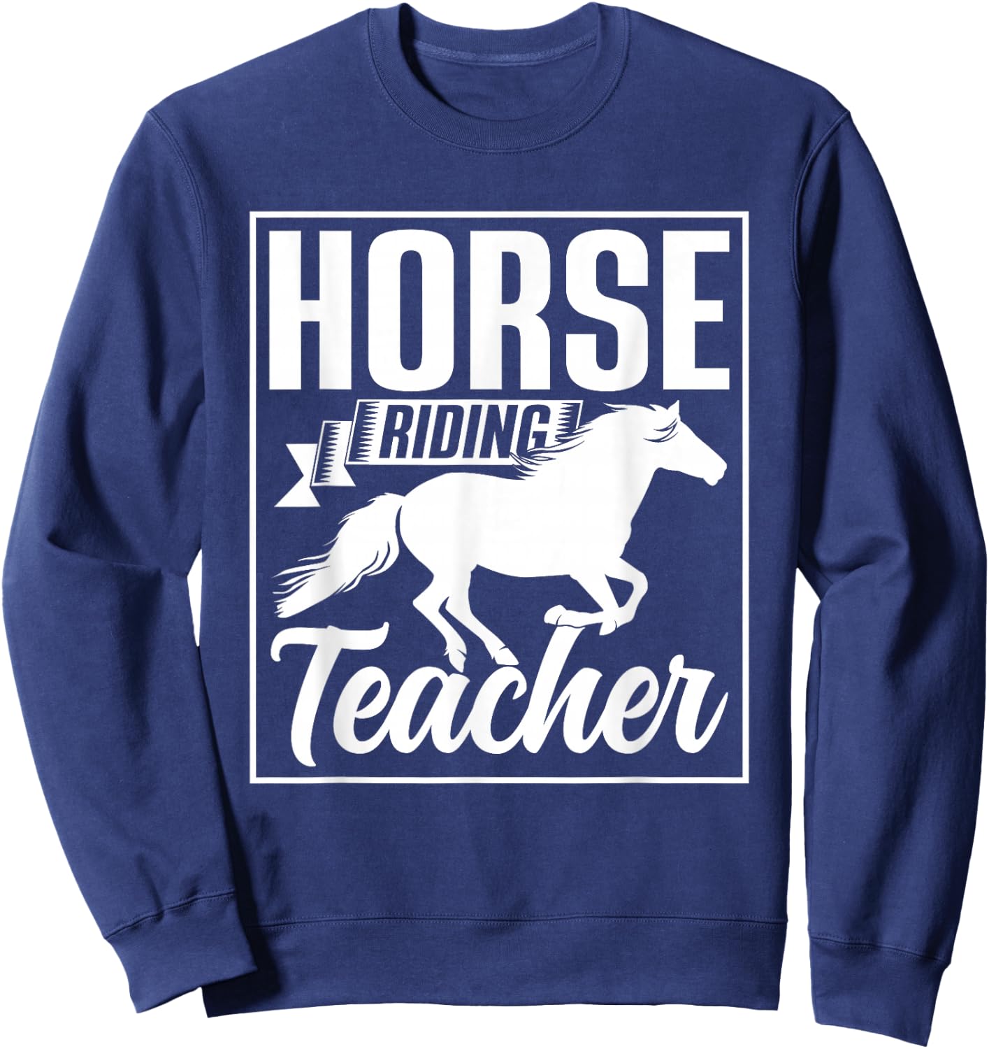 Horse Riding Teacher Rider Lover Equestrian Sweatshirt - Sweatshirt | Navy