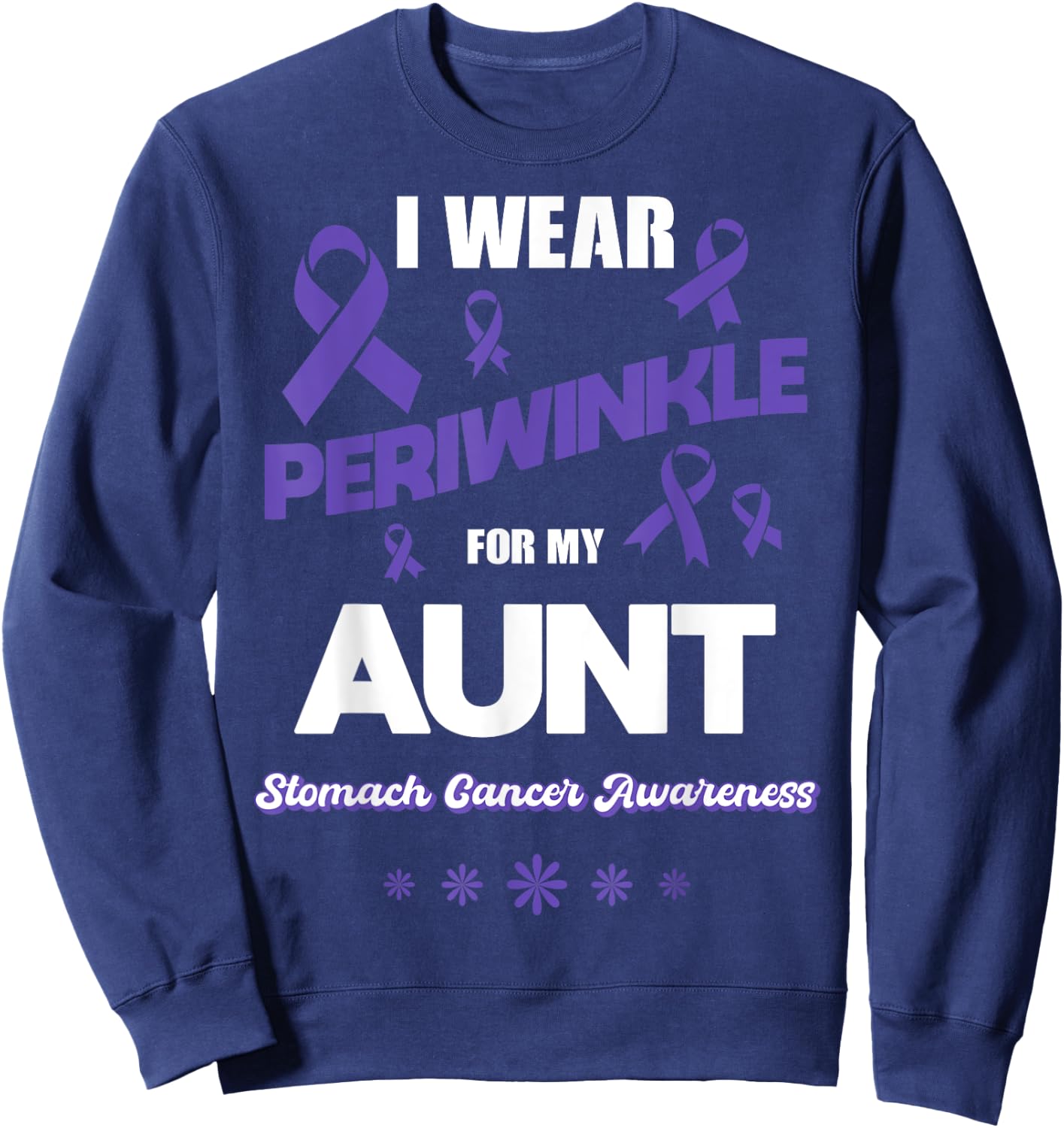I Wear Periwinkle For My Aunt Stomach Cancer Awareness Sweatshirt - Sweatshirt | Navy