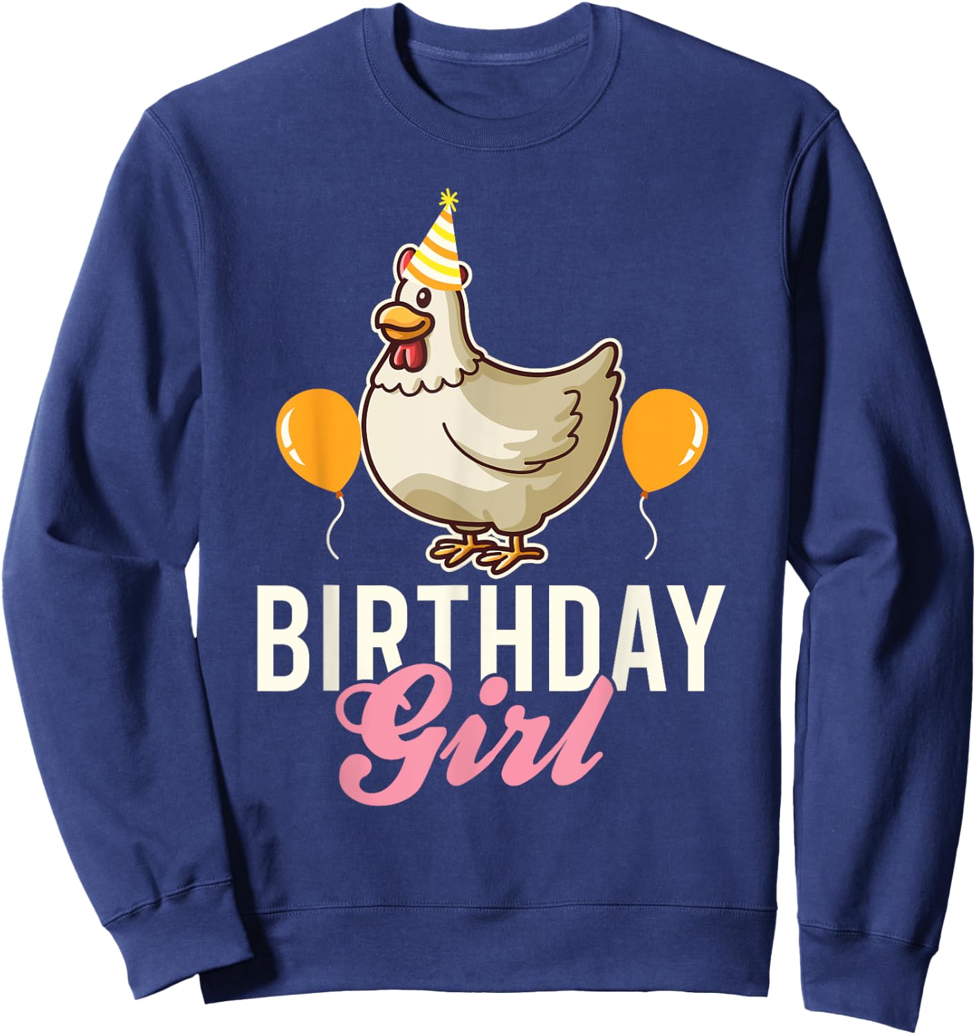 Cute Chicken Birthday Girl Sweatshirt - Sweatshirt | Navy
