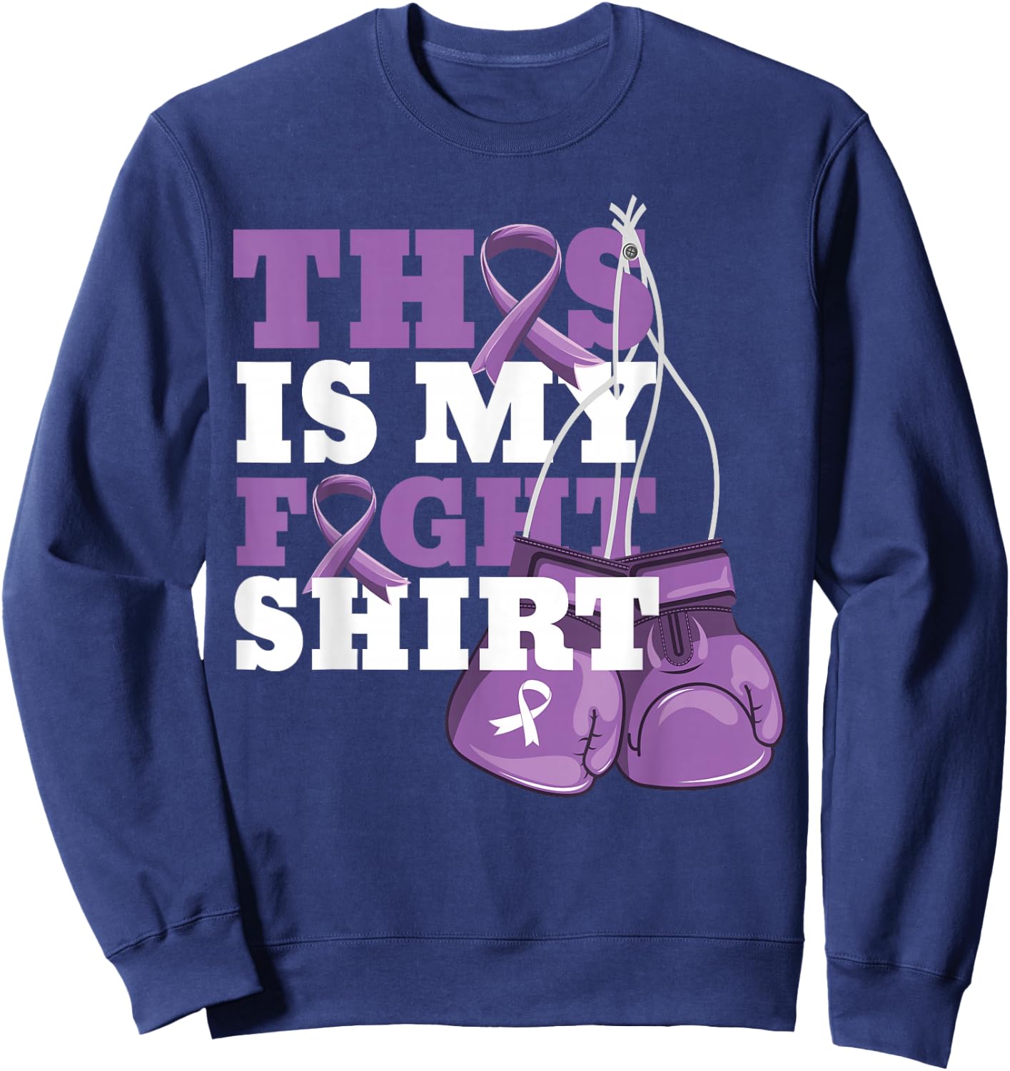 This Is My Fight Shirt Alzheimer Fighter Support Strong men Sweatshirt - Sweatshirt | Navy