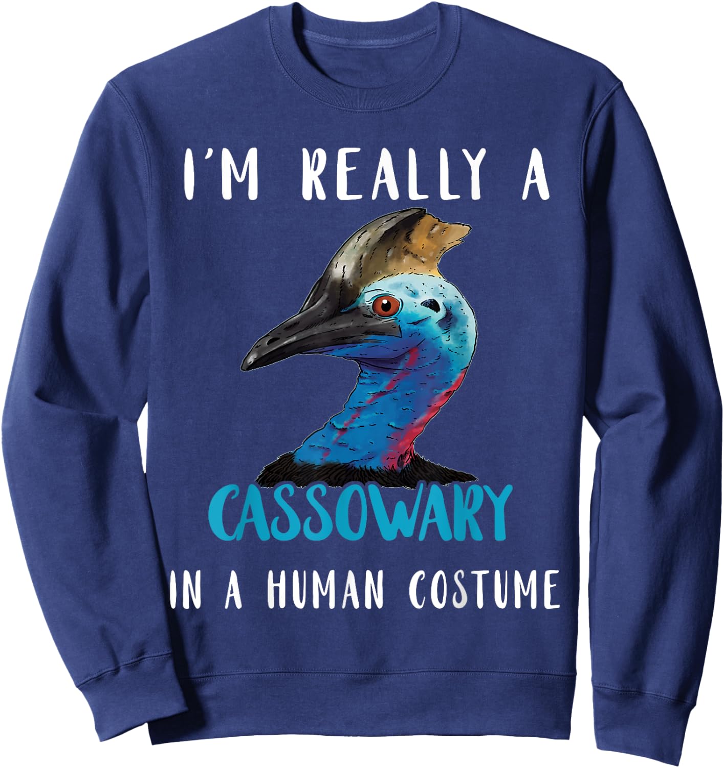 Cassowary In Human Costume Casque Cassowary Lover Birds Sweatshirt - Sweatshirt | Navy