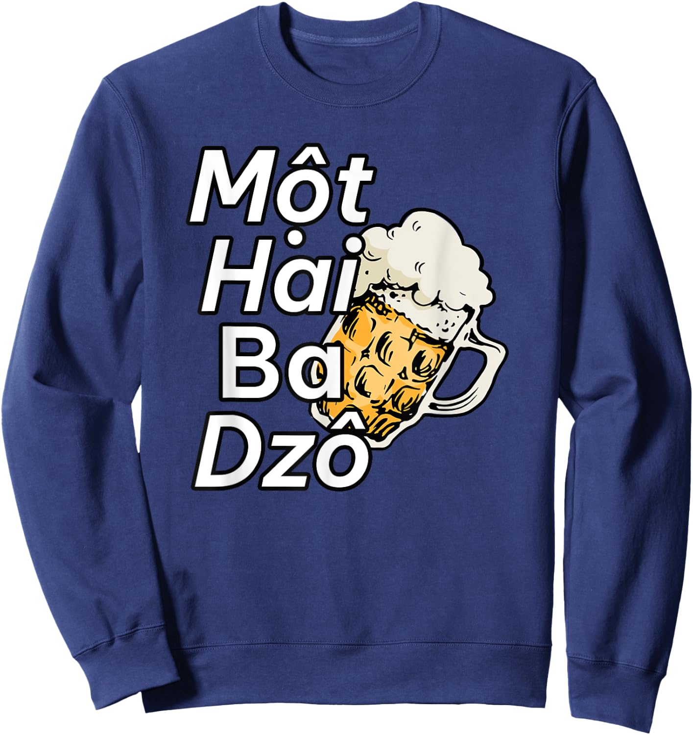 Vietnam Beer Vietnamese Mot Hai Ba Dzo One Two Three Cheers Sweatshirt - Sweatshirt | Navy
