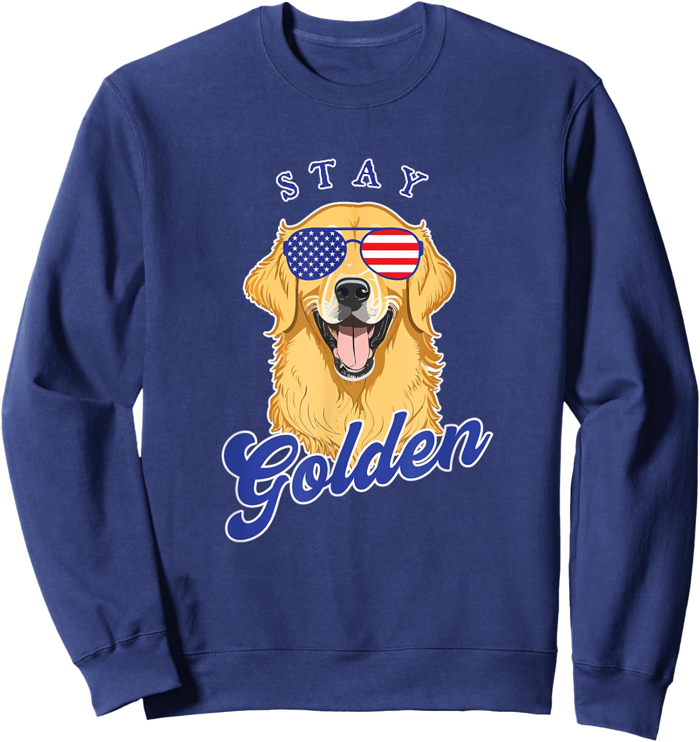 Golden Retriever Patriotic American Flag Vintage Stay Golden Women Men Sweatshirt - Sweatshirt | Navy