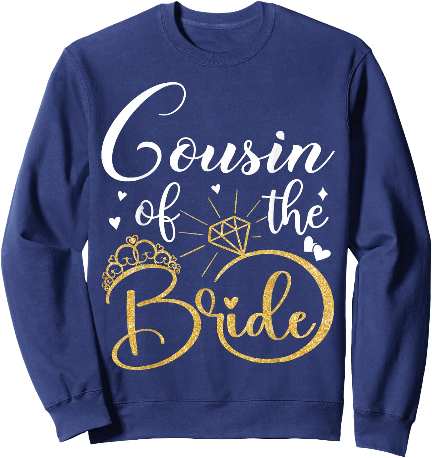 Cousin Of The Bride Wedding Bridal Shower Matching Family Sweatshirt - Sweatshirt | Navy