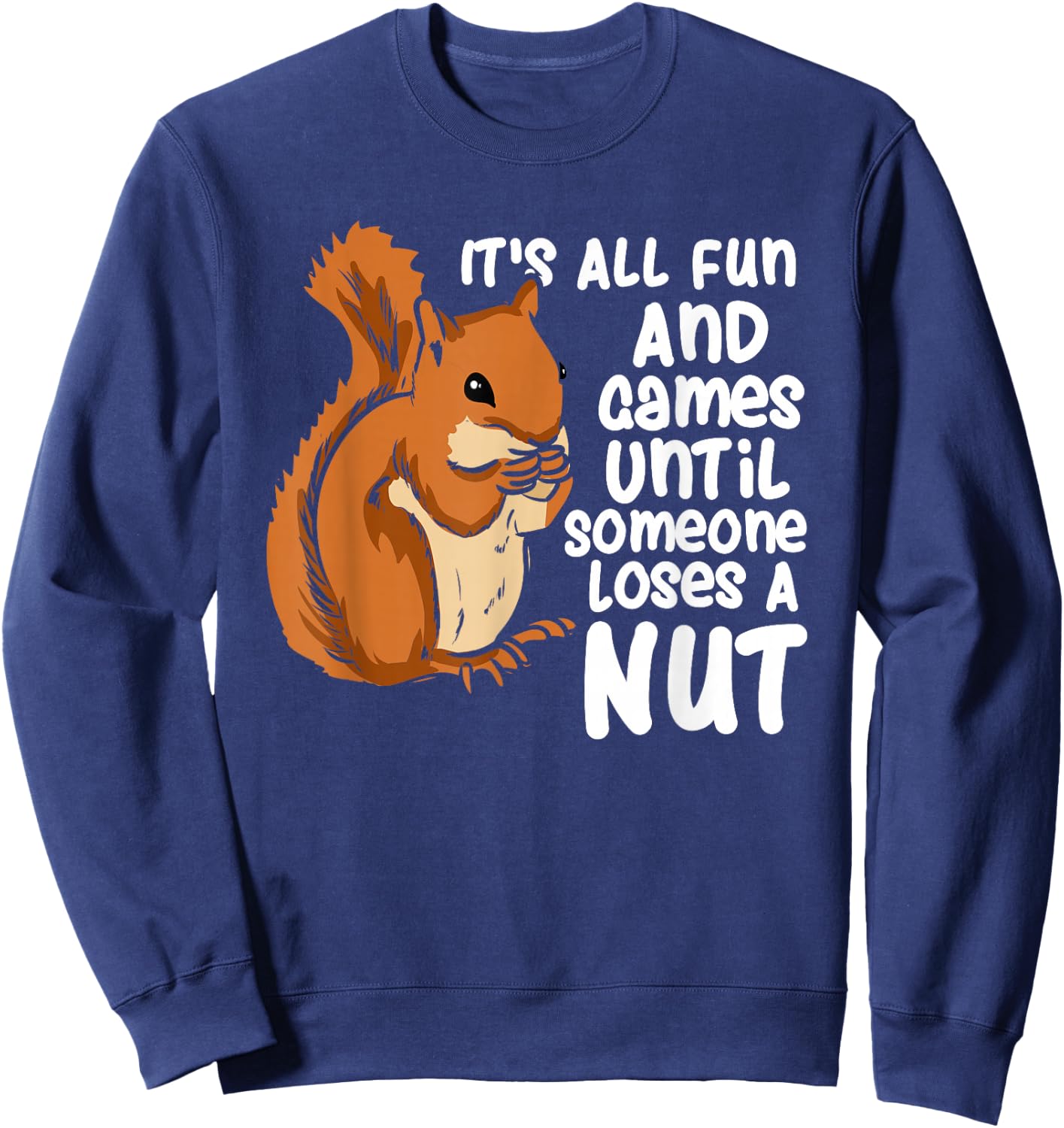 Funny Squirrel Feeder Squirrel Lover Rodent Design Sweatshirt - Sweatshirt | Navy