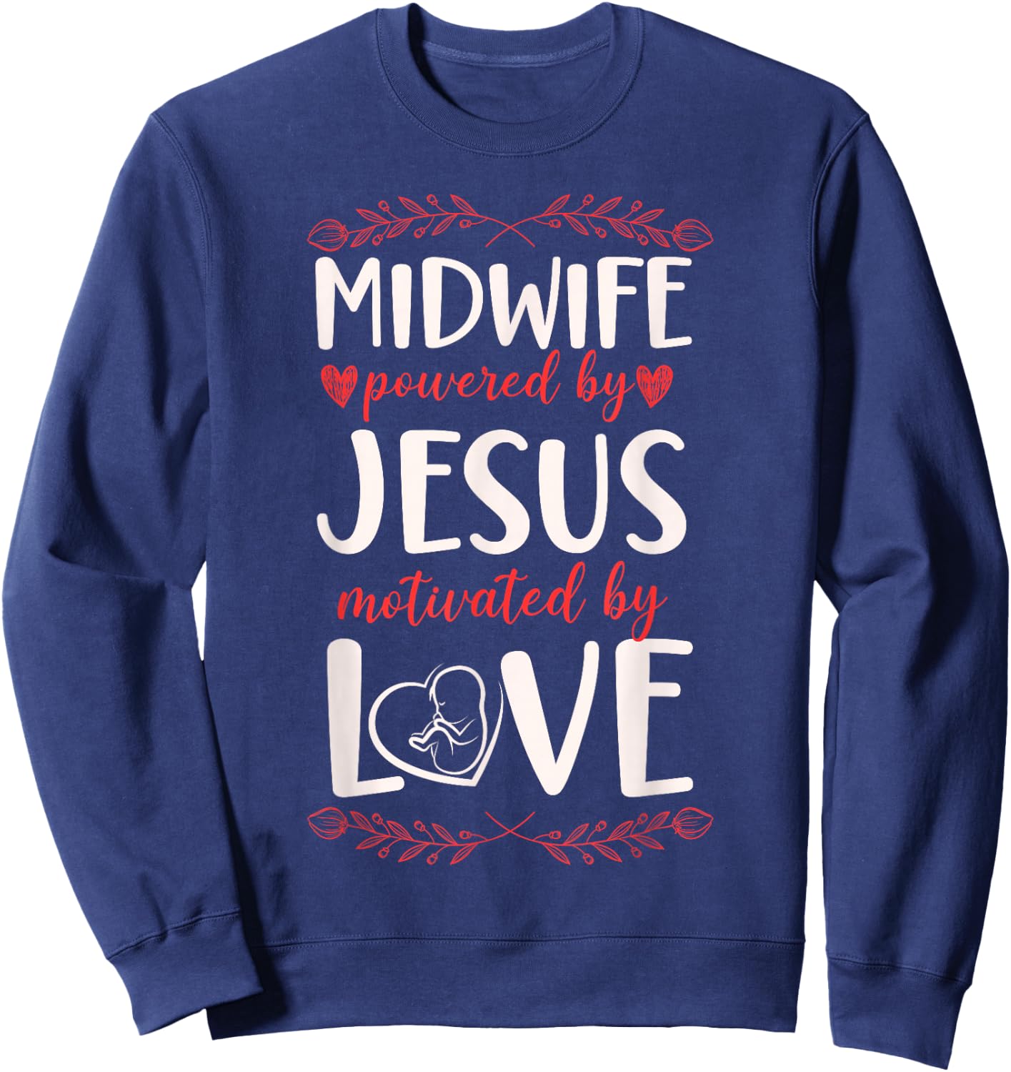 Nurse Midwife Birth Worker Faith Jesus Christian Midwife Sweatshirt - Sweatshirt | Navy