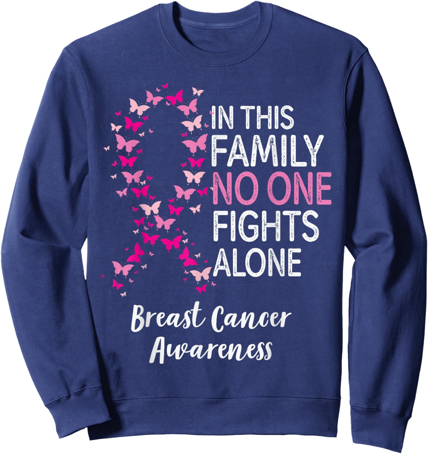 In This Family No One Fight Alone Breast Cancer Awareness Sweatshirt - Sweatshirt | Navy