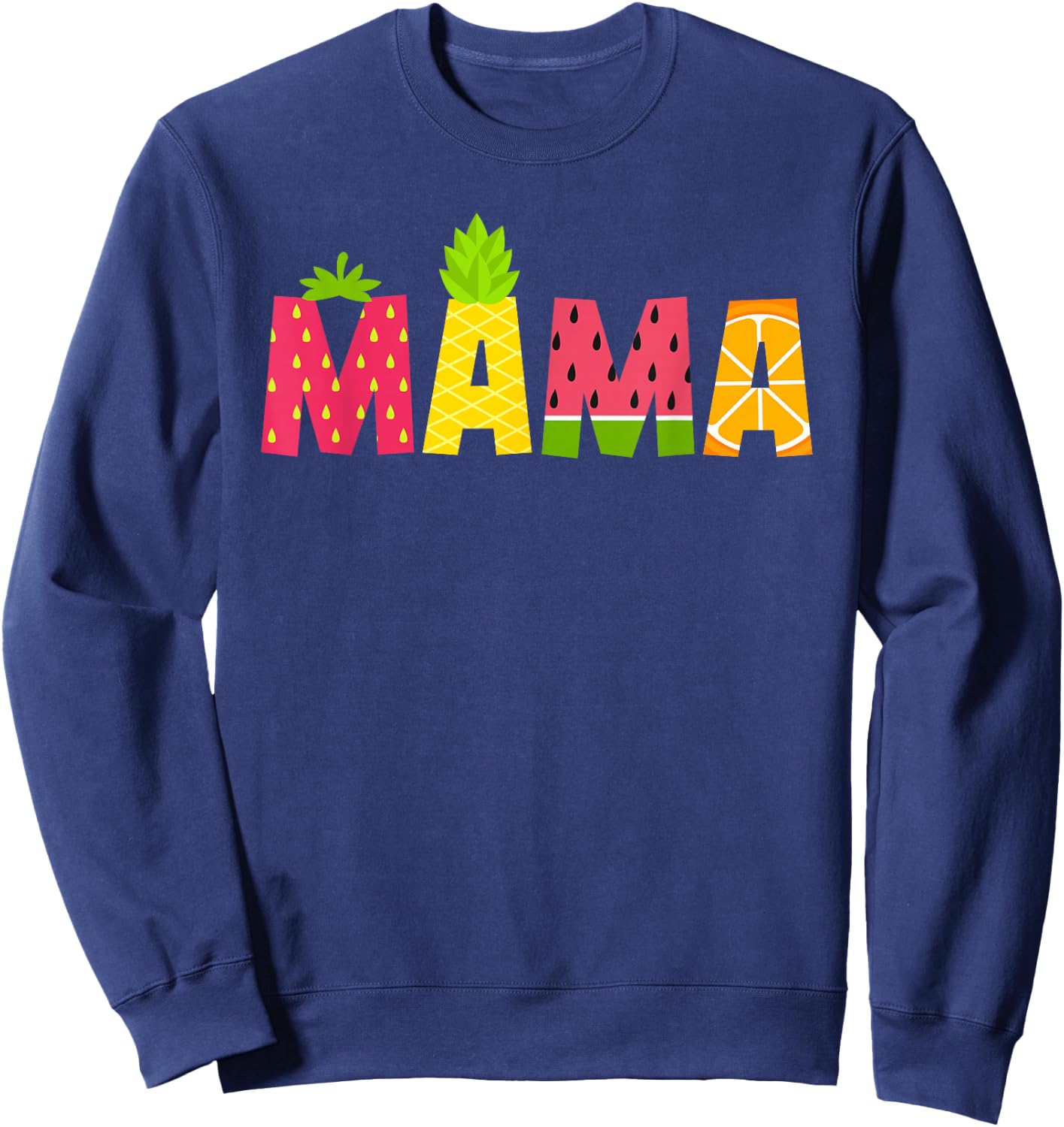 Funny Mama Fruitarian Lover Summer Nana Fruit Slice Sweatshirt - Sweatshirt | Navy