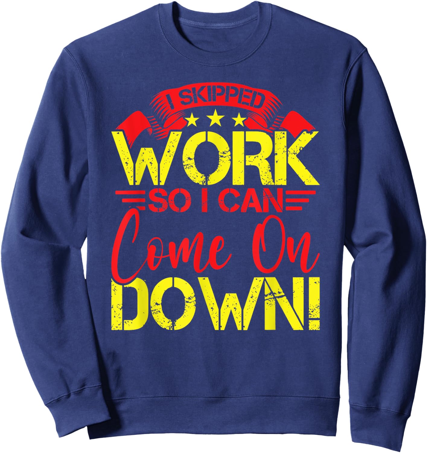 I Skipped Work So I Can Come on Game Show Contestant Sweatshirt - Sweatshirt | Navy