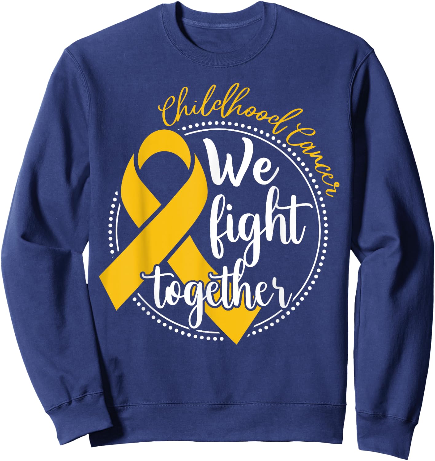 We Fight Together Childhood Cancer Awareness Family Matching Sweatshirt - Sweatshirt | Navy