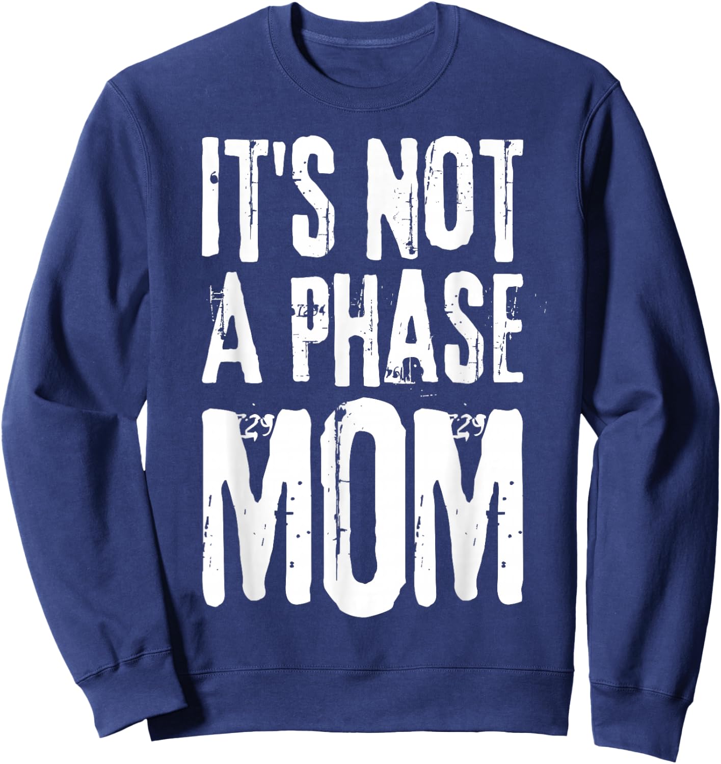Its Not A Phase Mom Emo It was Never A Phase Its A Lifestyle Sweatshirt - Sweatshirt | Navy