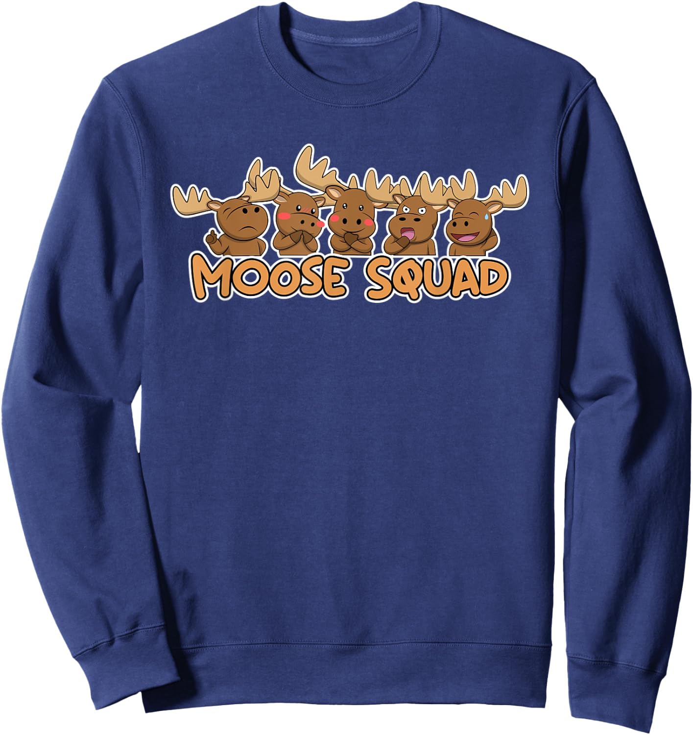Moose Squad Team Elk Wildlife Animal Nature Sweatshirt - Sweatshirt | Navy