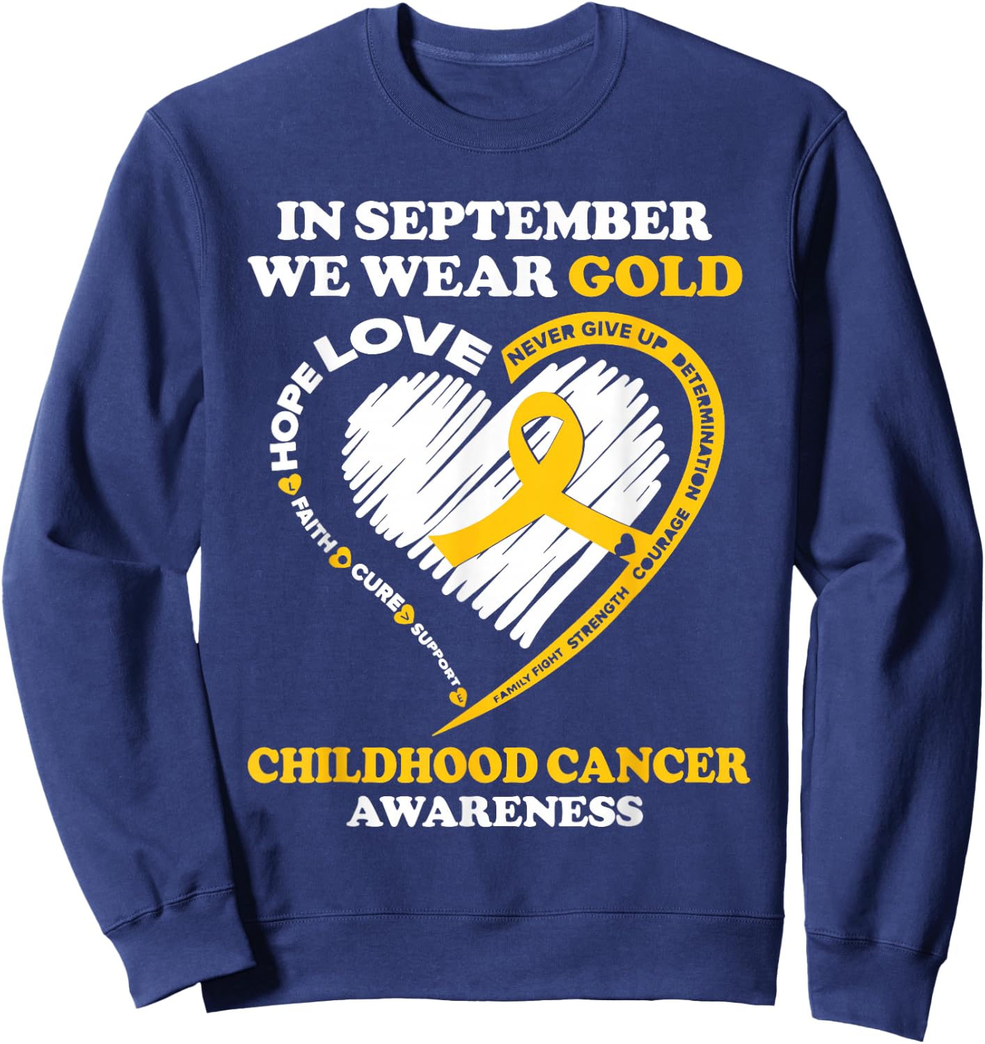 Childhood Cancer Awareness Shirts In September We Wear Gold Sweatshirt - Sweatshirt | Navy