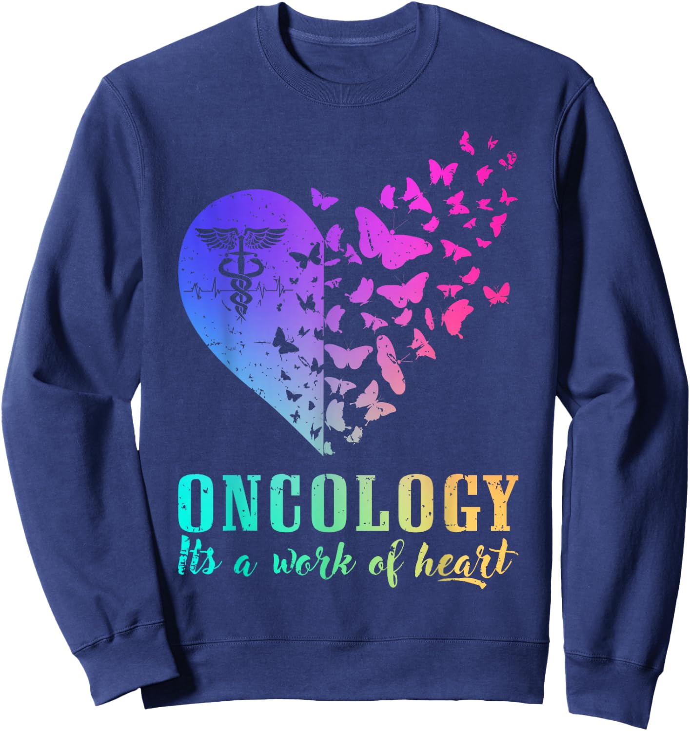 Oncology it’s A Work of Heart Sweatshirt - Sweatshirt | Navy