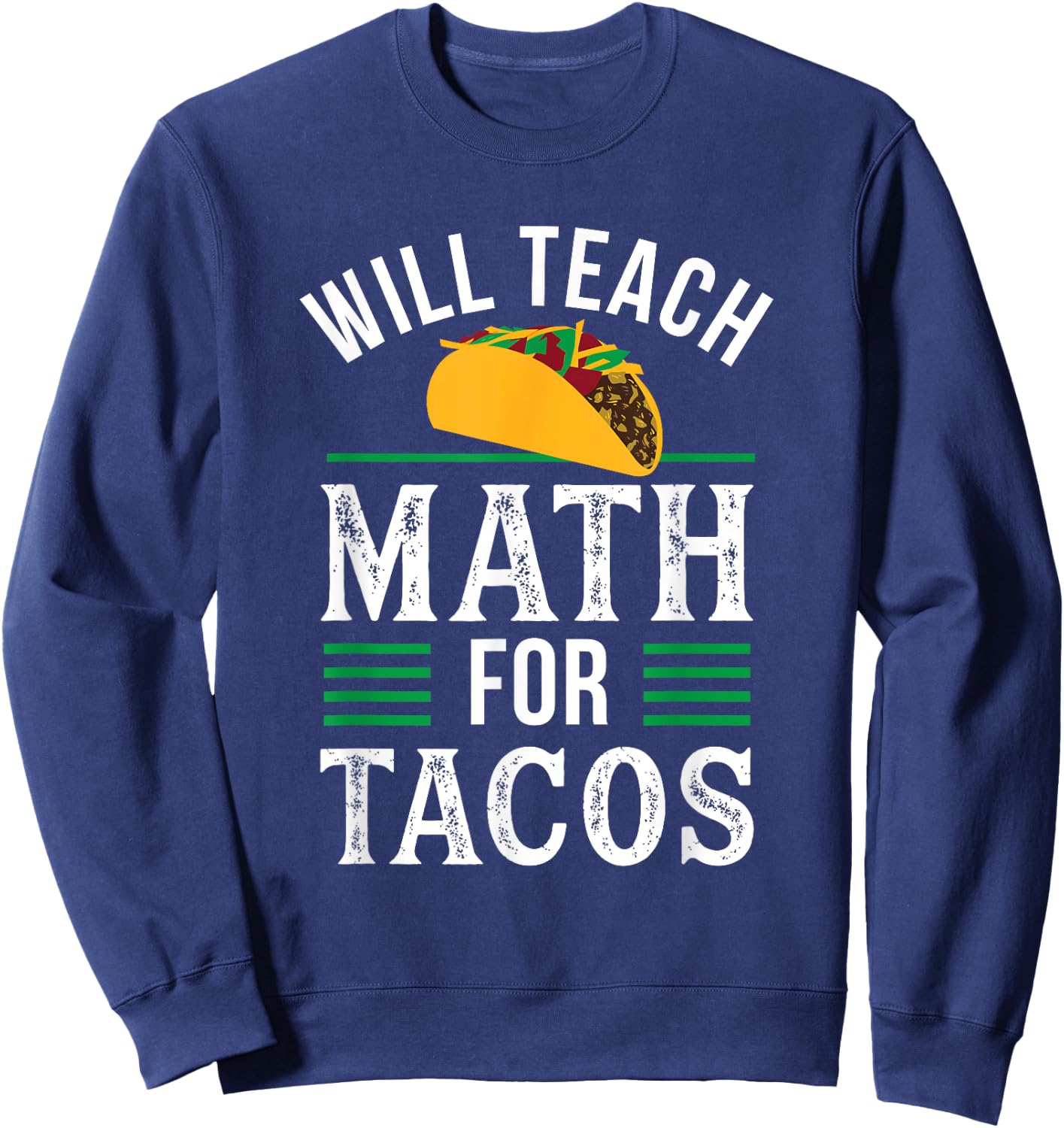 Funny Math Teacher Design Mathematics Teaching Math Sweatshirt - Sweatshirt | Navy