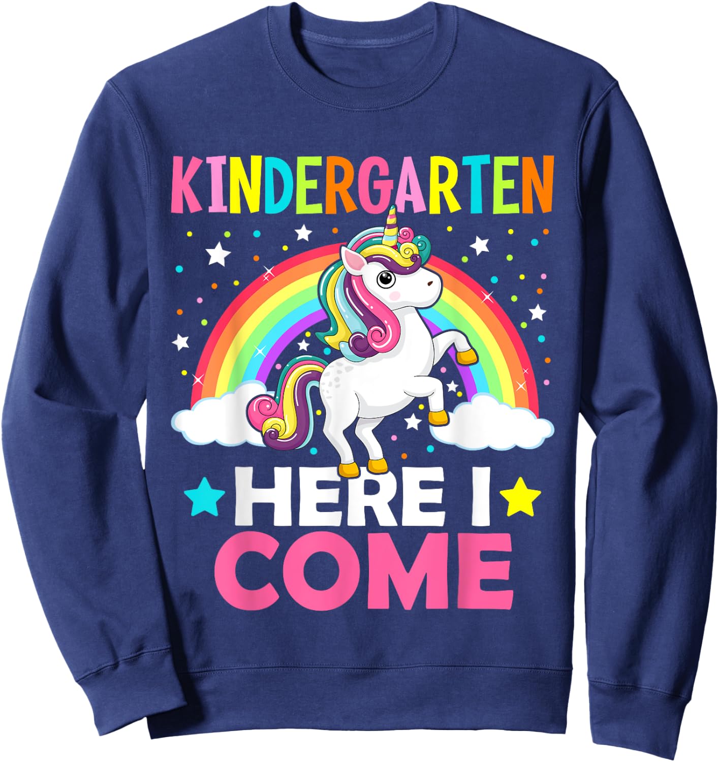 Kindergarten Here I Come Cute Unicorn 1st Day Back To School Sweatshirt - Sweatshirt | Navy