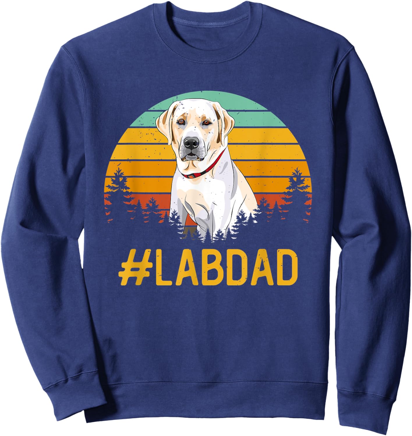 Labdad Dog Lover Fathers Day Labrador Puppy Breeder Dog Dad Women Sweatshirt - Sweatshirt | Navy