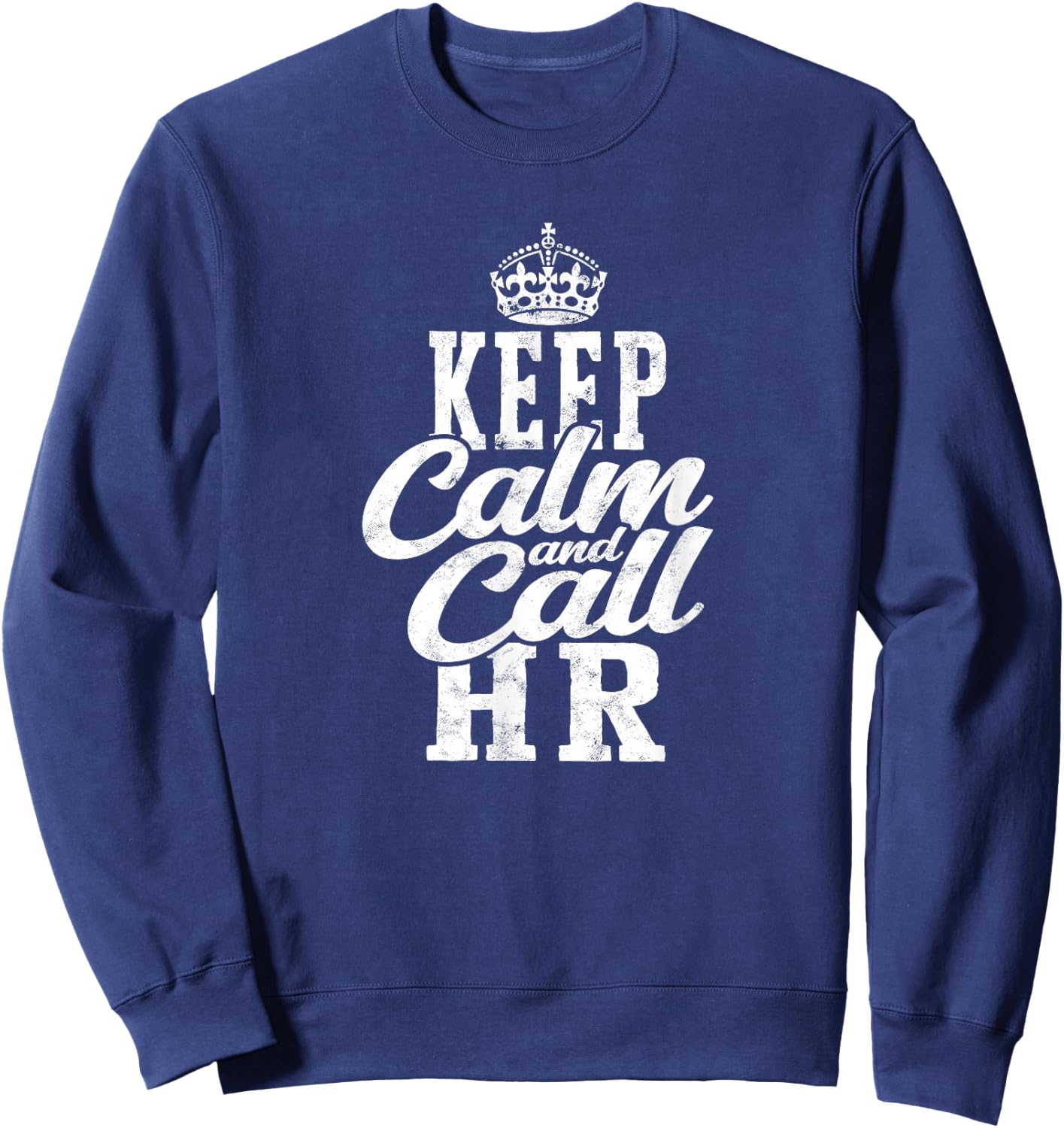 Keep calm and call HR - human Sweatshirt - Sweatshirt | Navy