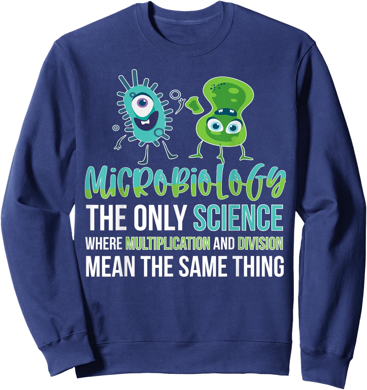 Funny Microbiologist Bacteria Microbiology Sweatshirt - Sweatshirt | Navy