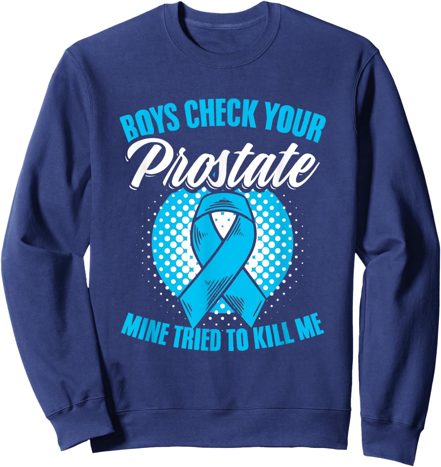 Light Blue Ribbon Boys Check Your Prostate Cancer Awareness Sweatshirt - Sweatshirt | Navy