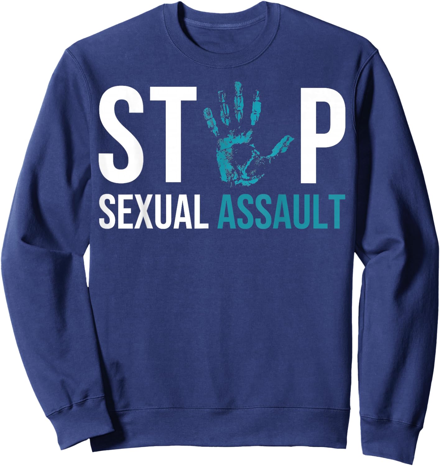 Stop Sexual Assault Awareness Survivor Gift Design Sweatshirt - Sweatshirt | Navy