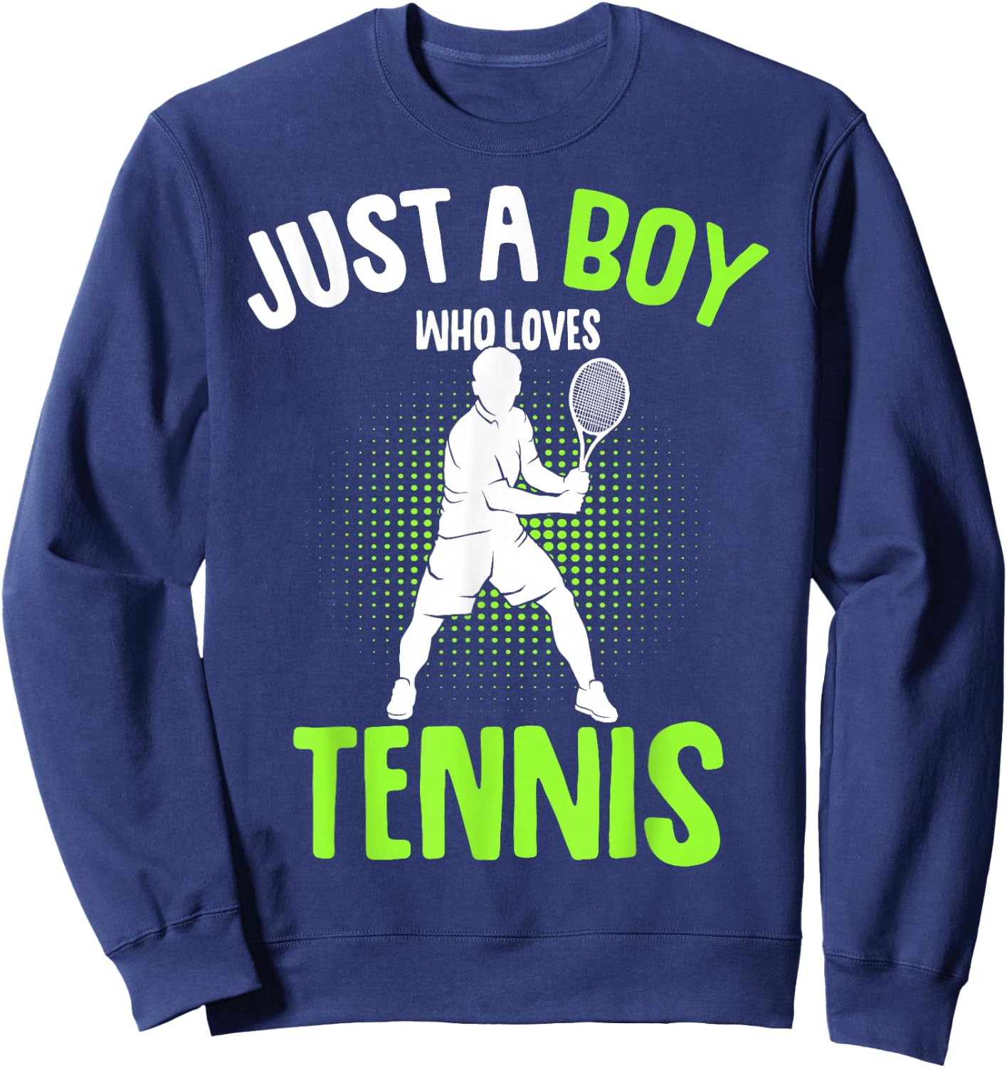 Just a Boy who Loves Tennis Player Boys Kids Sweatshirt - Sweatshirt | Navy