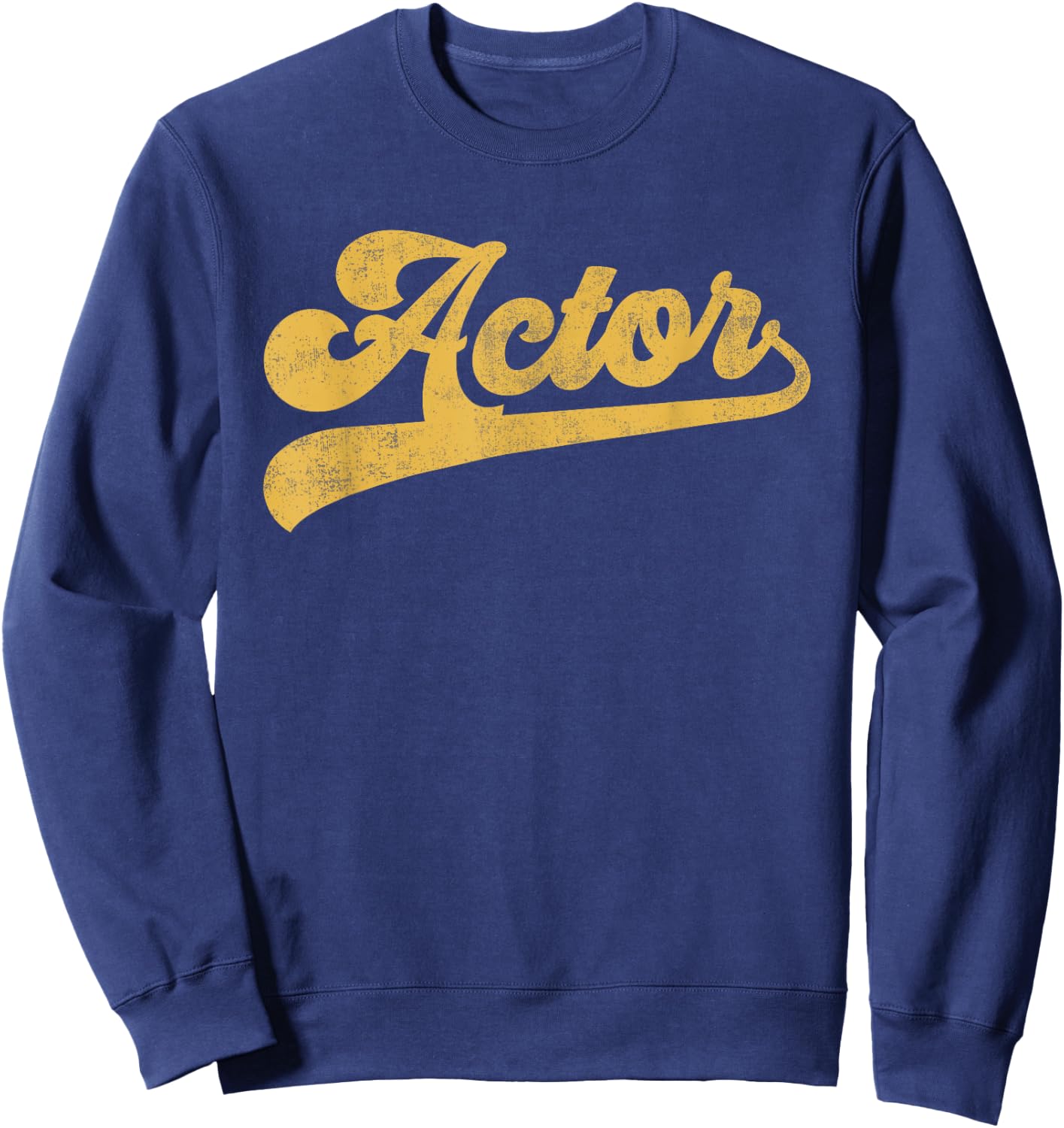 Actor Cute Vintage Graphic Acting Sweatshirt - Sweatshirt | Navy
