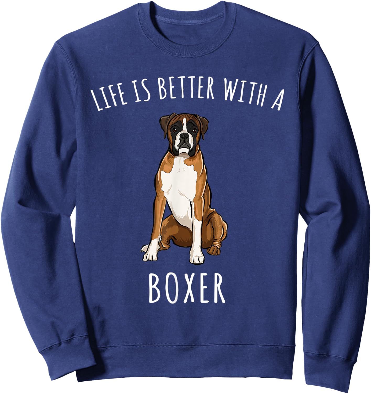 Life Is Better With A Dog Deutscher Boxer Women Sweatshirt - Sweatshirt | Navy
