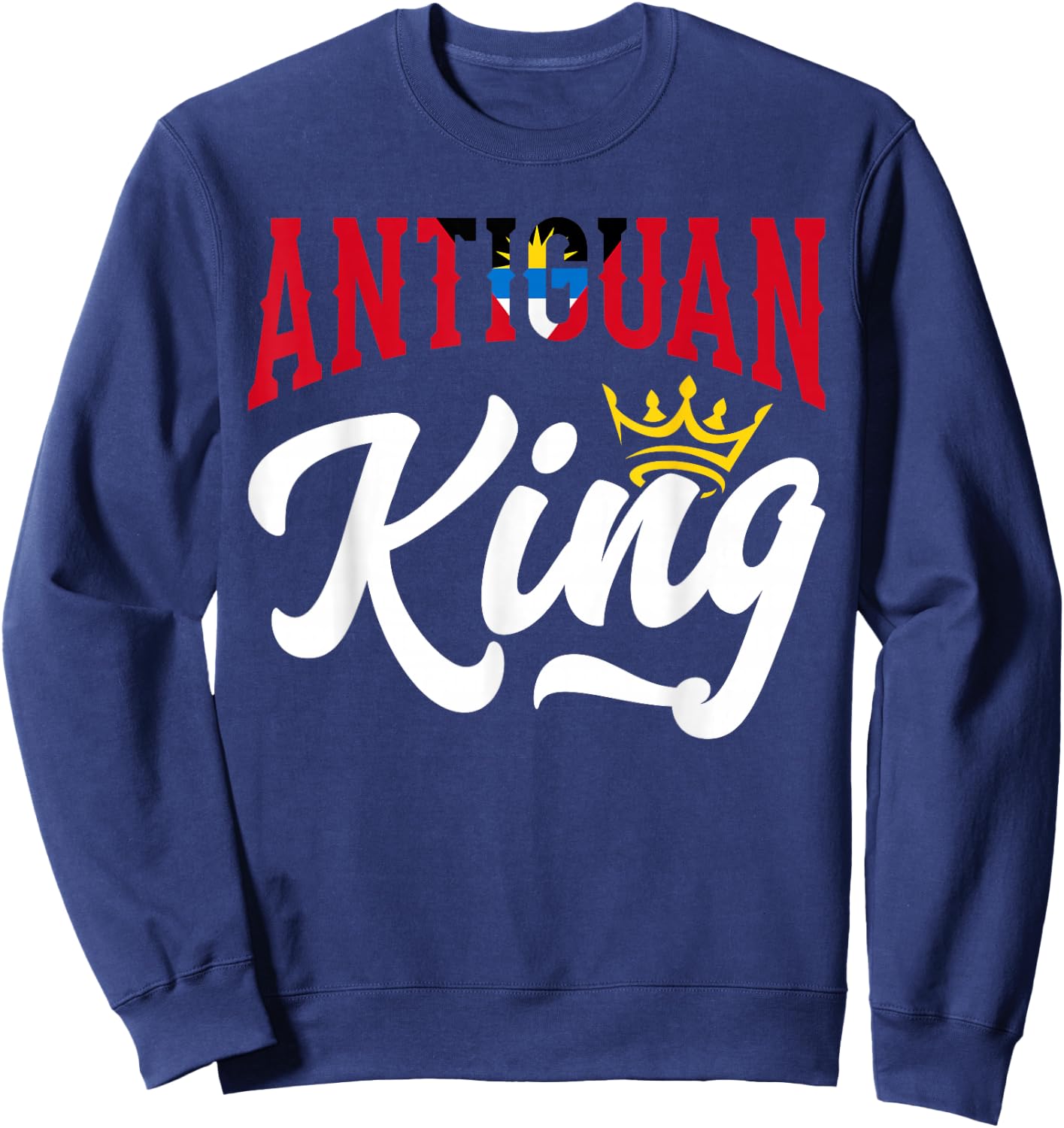 Antiguan King Antigua And Barbuda Flag Antiguan Sweatshirt - Sweatshirt | Navy